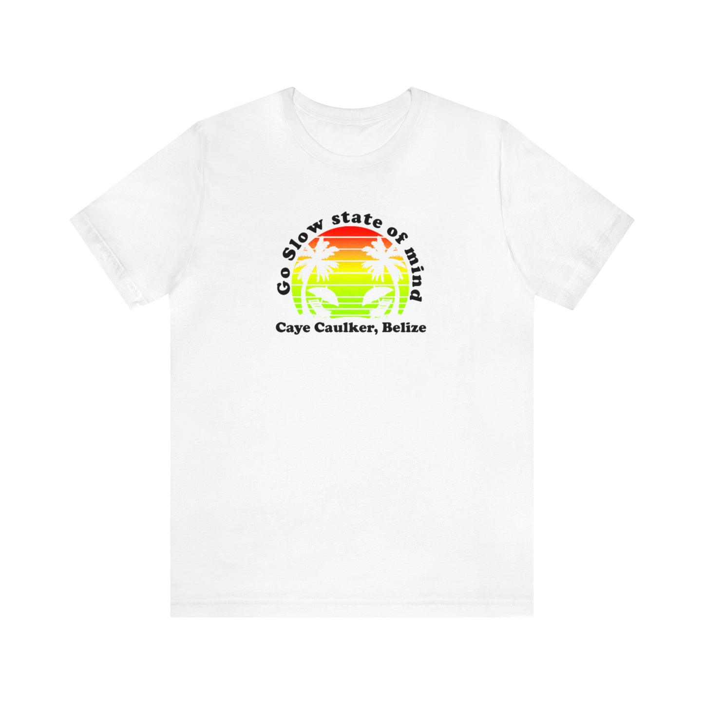 Unisex Go Slow State of mind Short Sleeve Tee