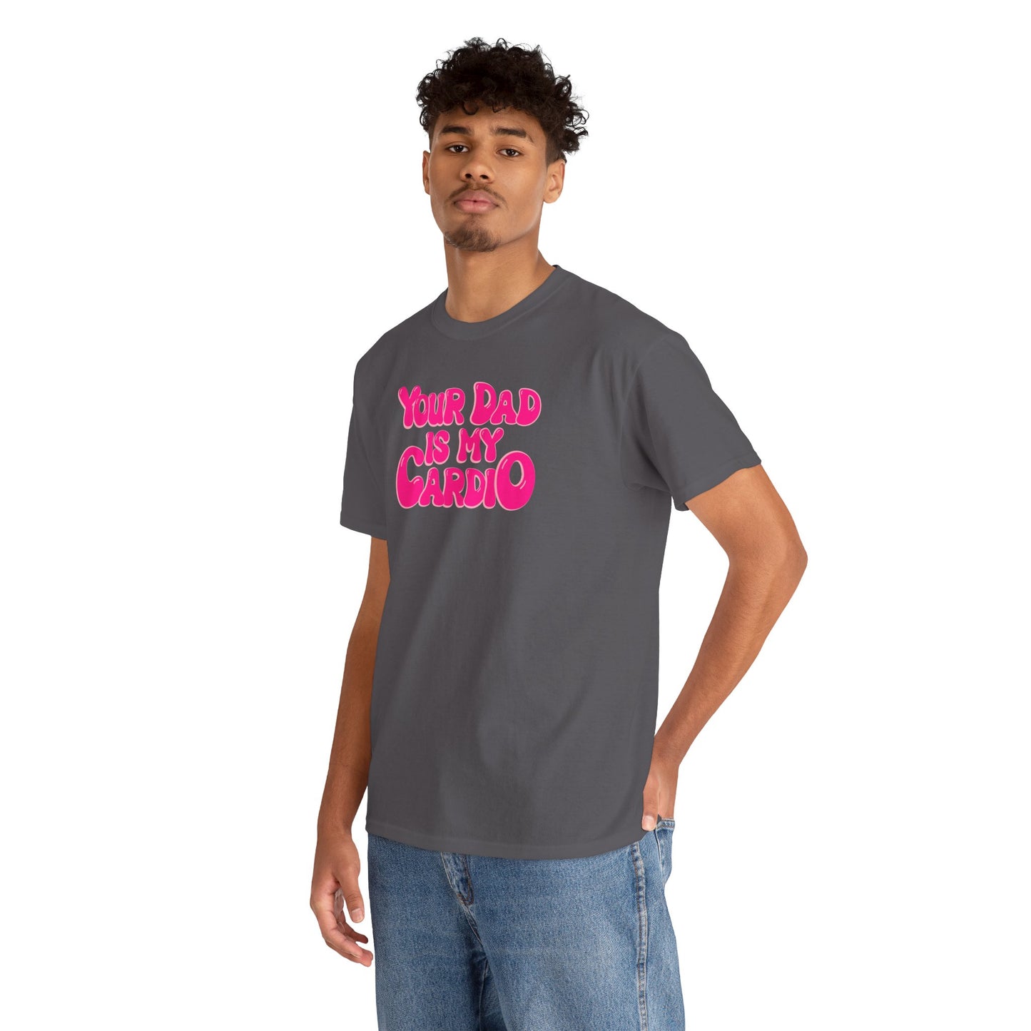 Funny Unisex Heavy Cotton Tee - "Your Dad Is My Cardio"