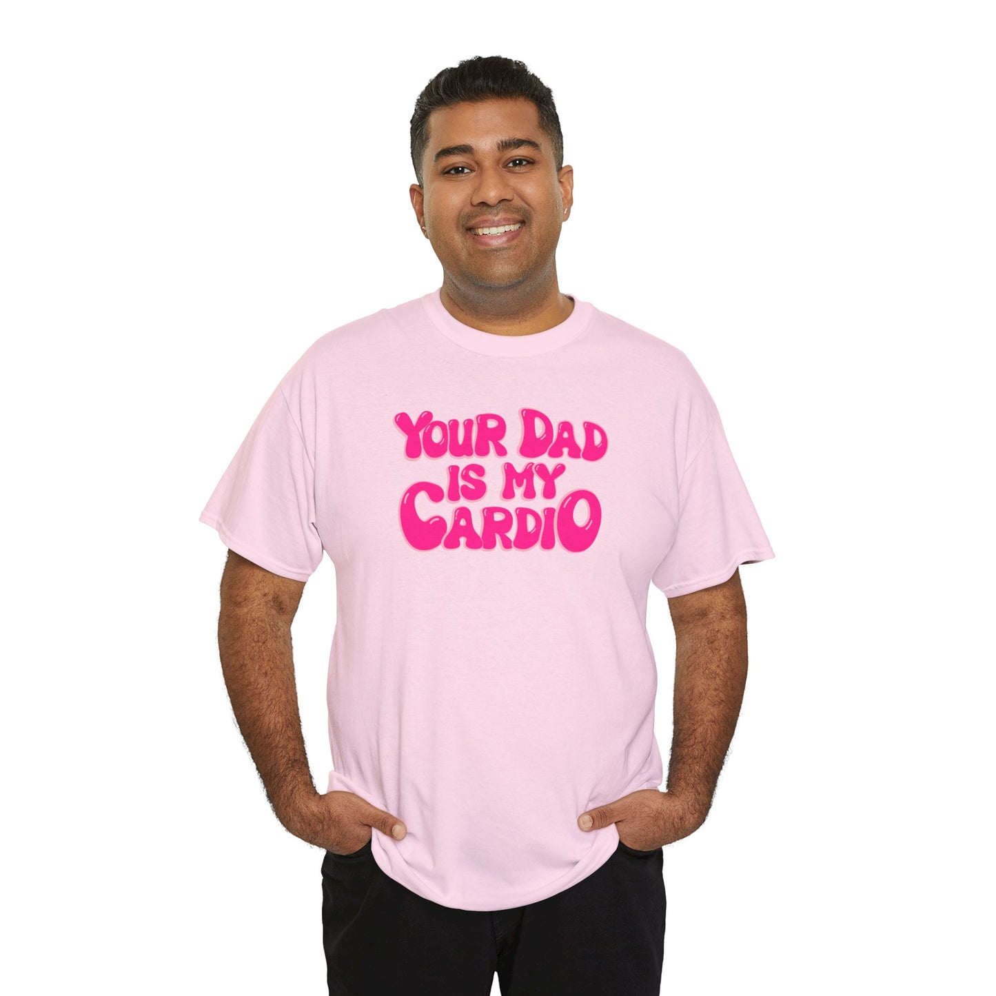 Funny Unisex Heavy Cotton Tee - "Your Dad Is My Cardio"