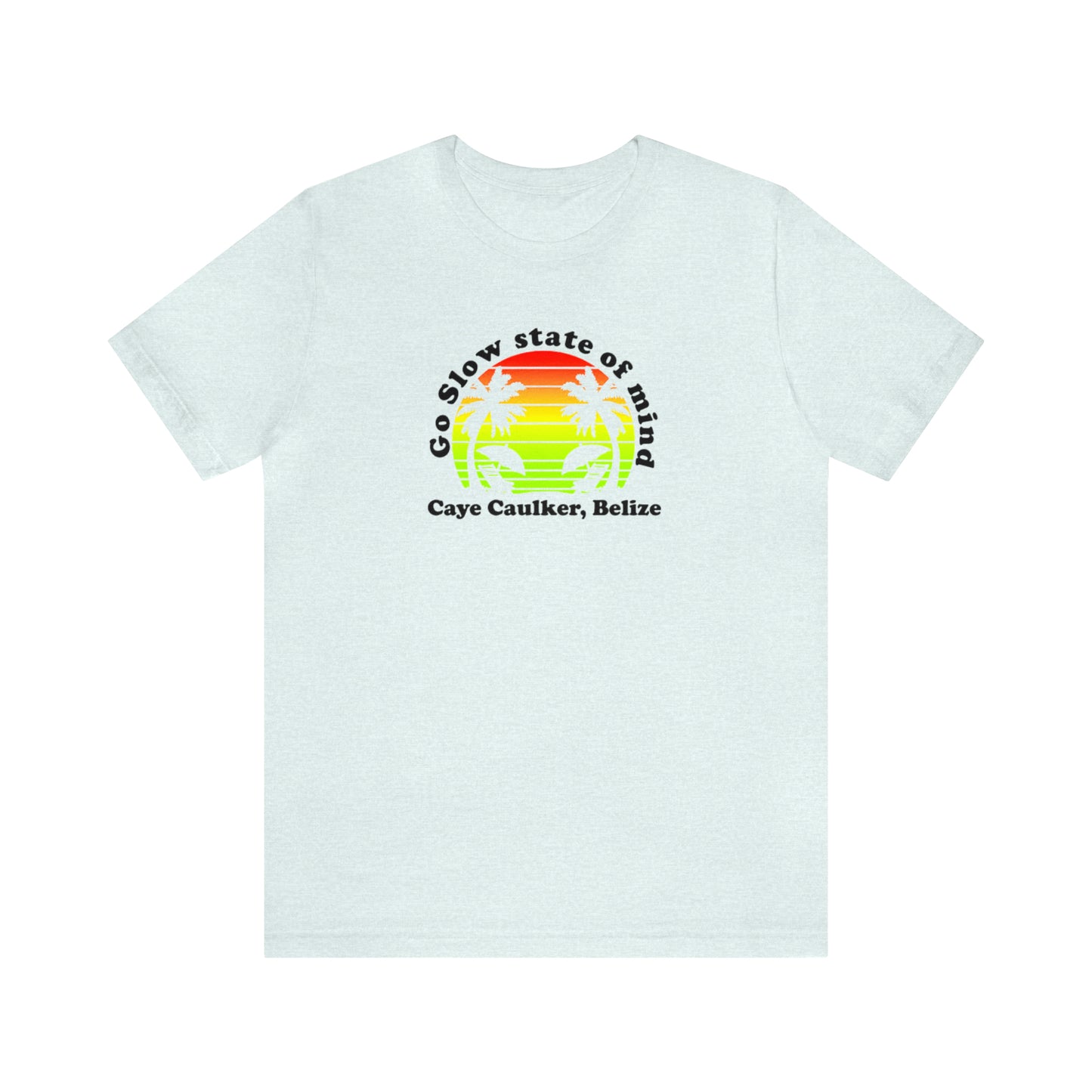 Unisex Go Slow State of mind Short Sleeve Tee