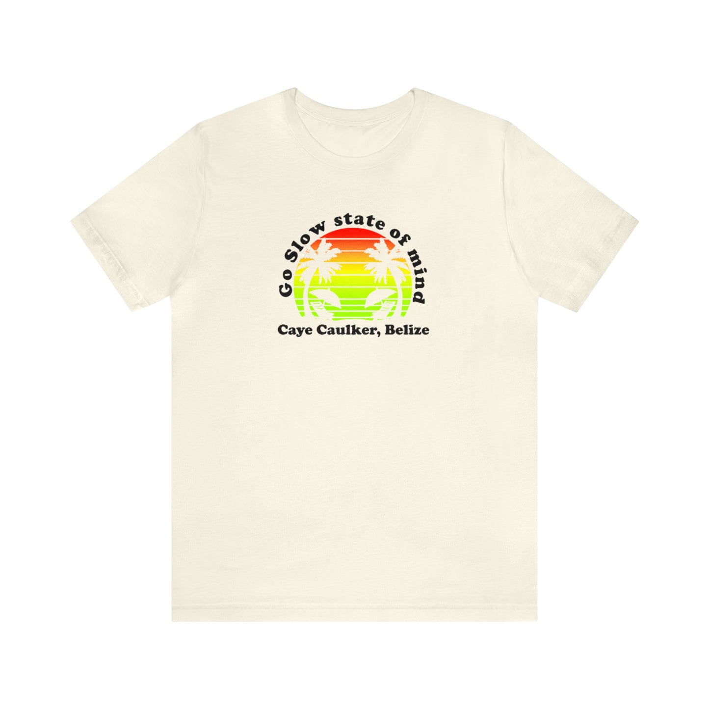 Unisex Go Slow State of mind Short Sleeve Tee