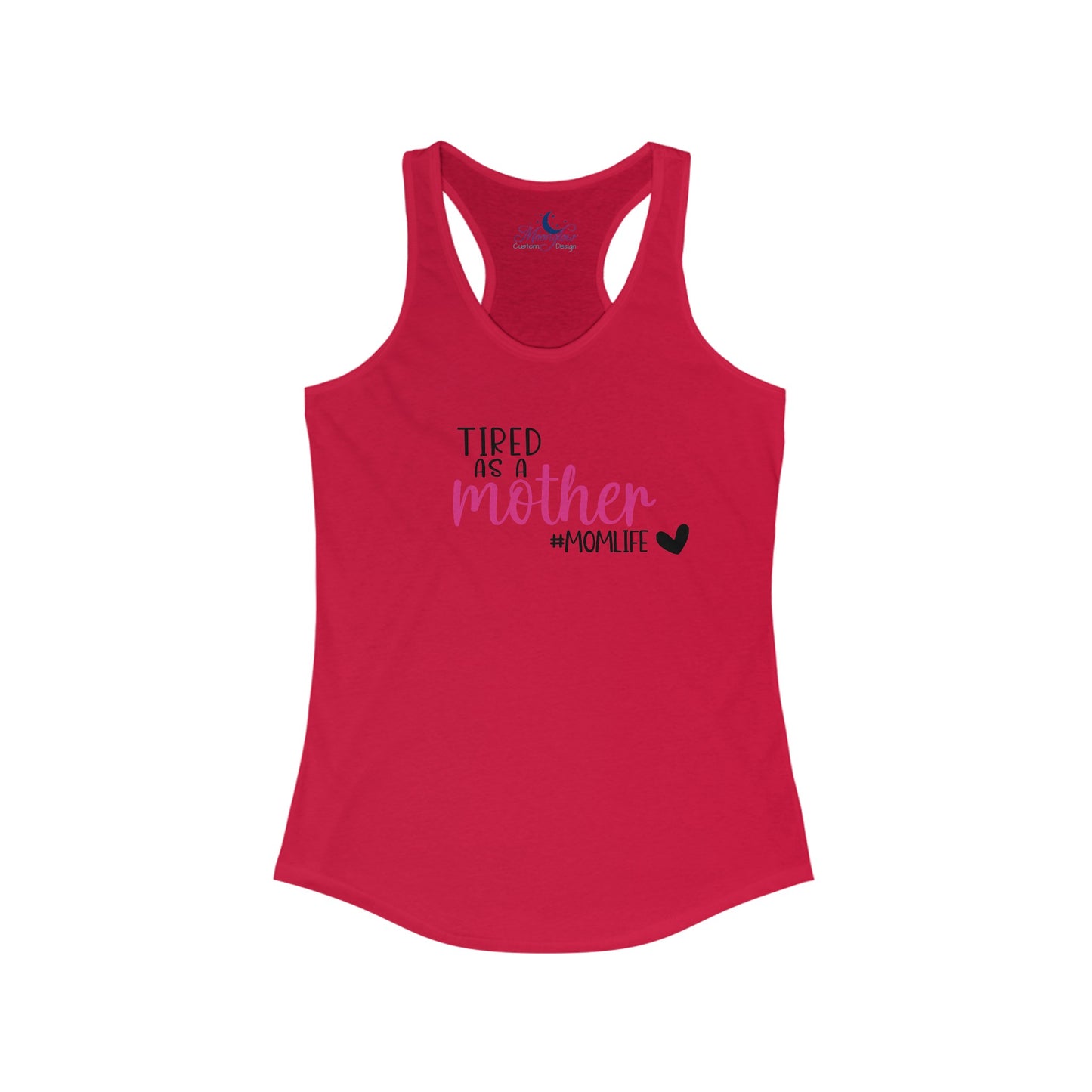 Tired as aWomen's Ideal Racerback Tank