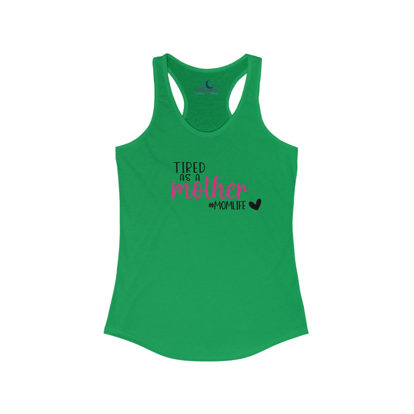 Tired as aWomen's Ideal Racerback Tank