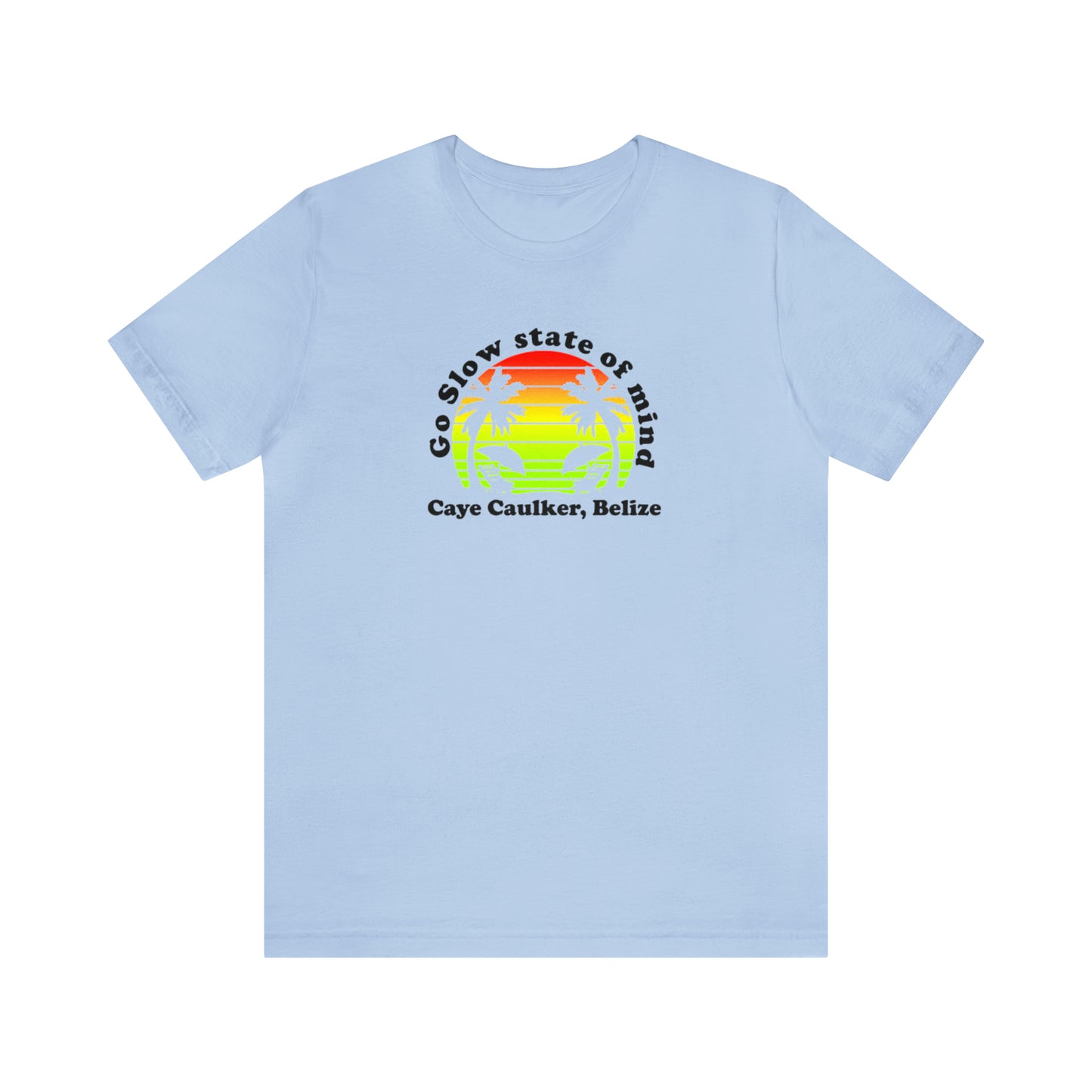 Unisex Go Slow State of mind Short Sleeve Tee