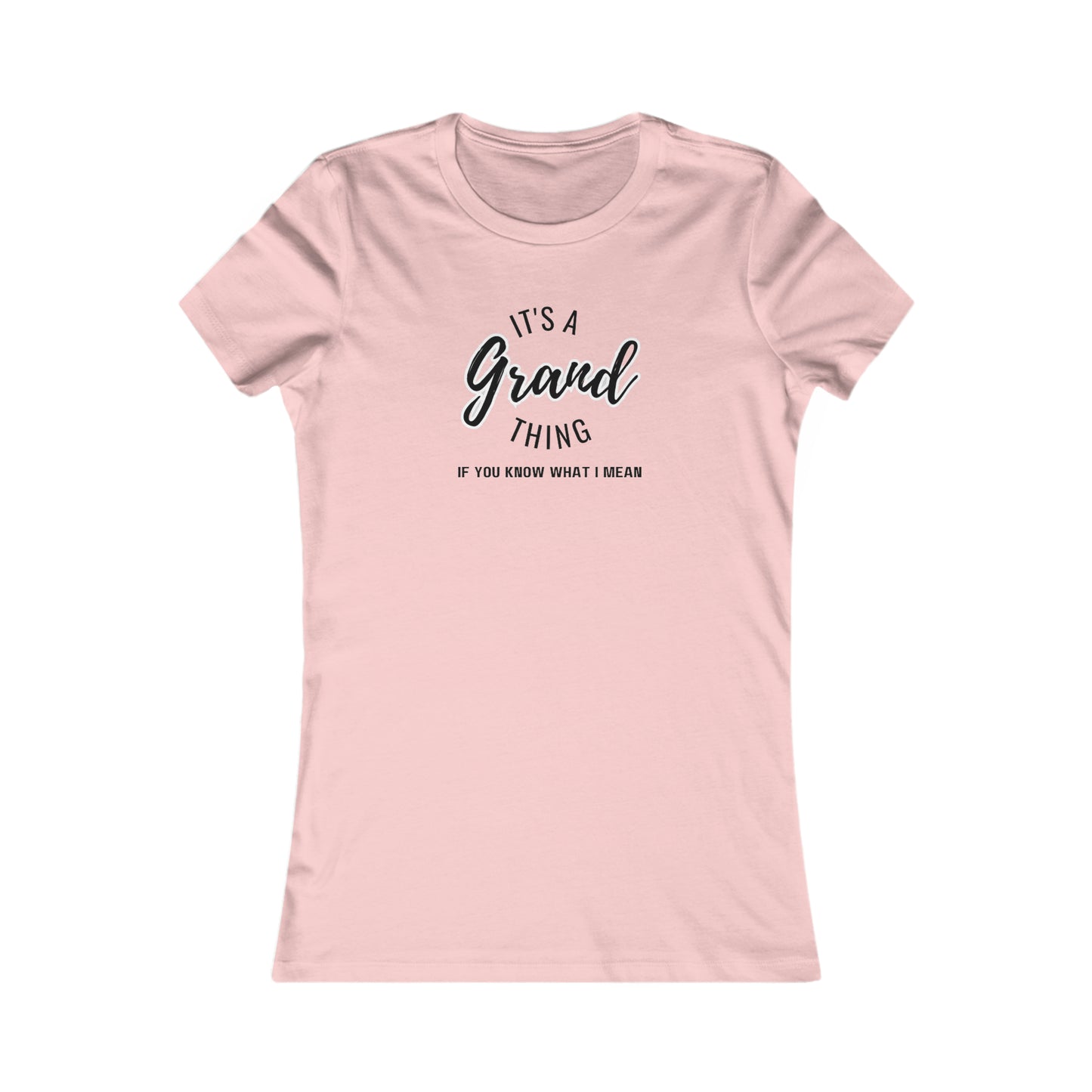 Grand thing Women's Favorite Tee