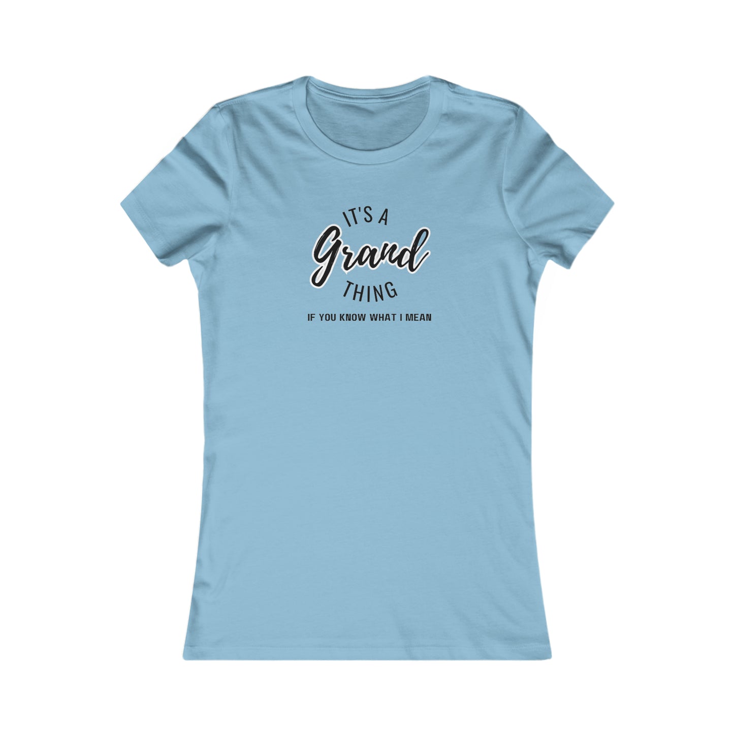 Grand thing Women's Favorite Tee