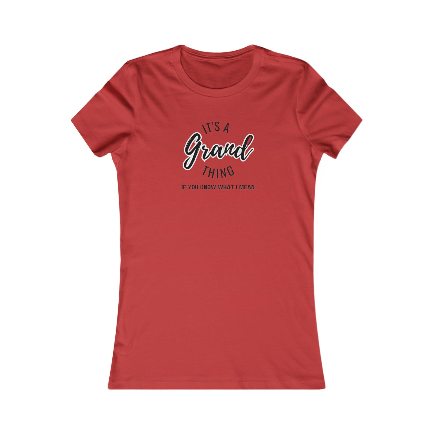 Grand thing Women's Favorite Tee