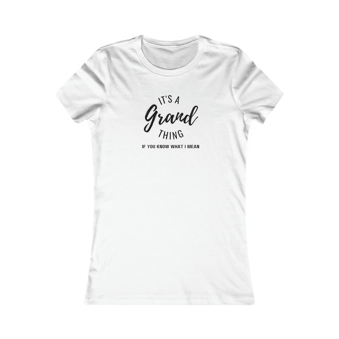 Grand thing Women's Favorite Tee
