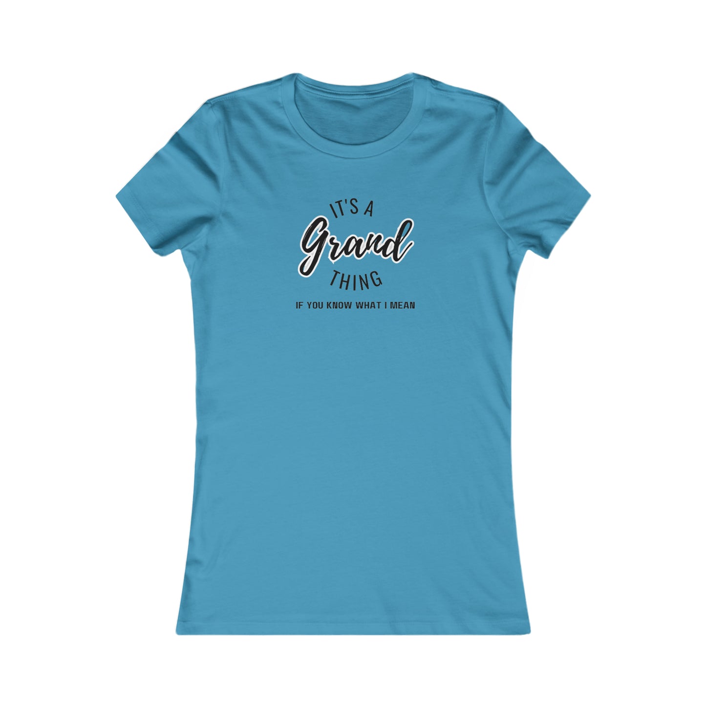Grand thing Women's Favorite Tee