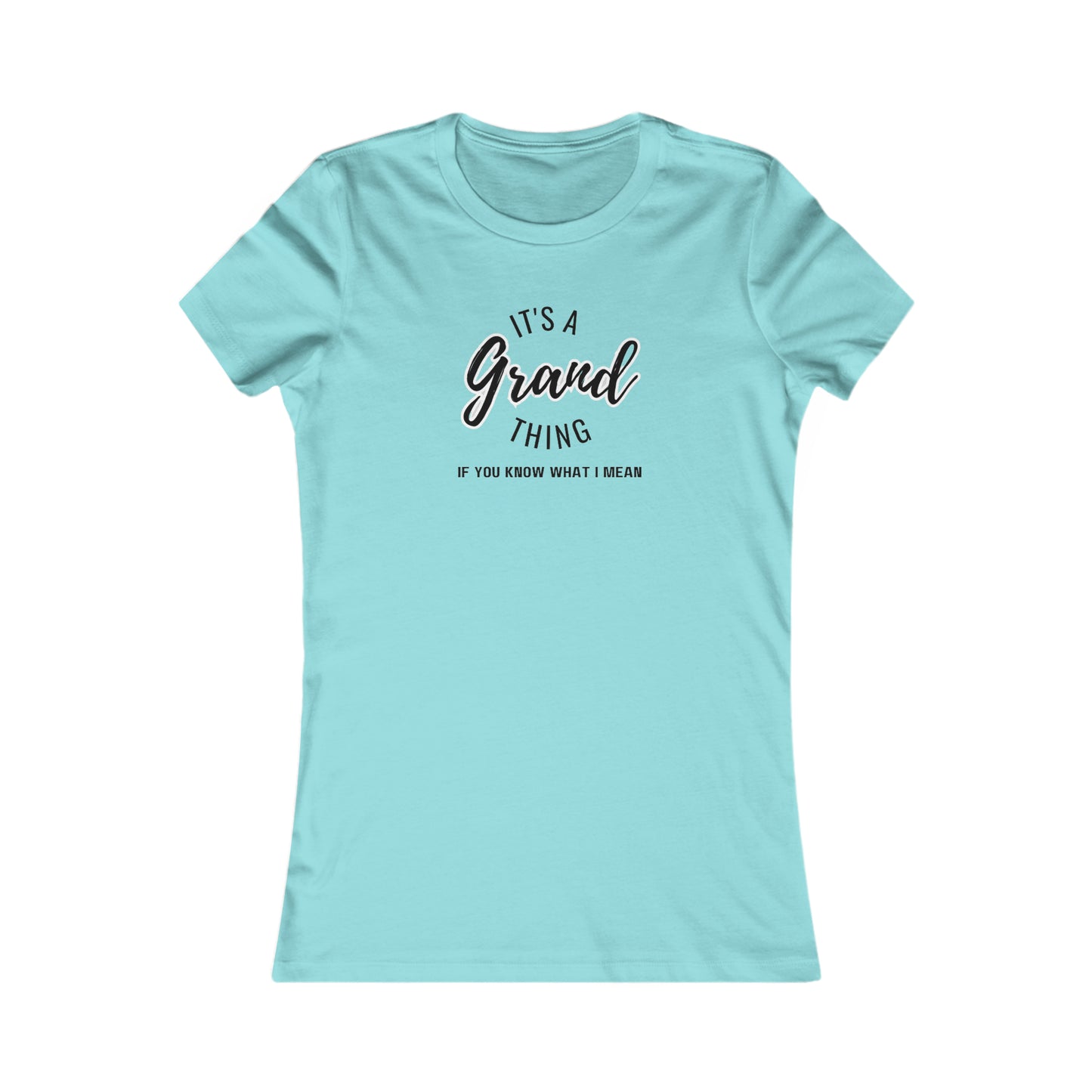Grand thing Women's Favorite Tee
