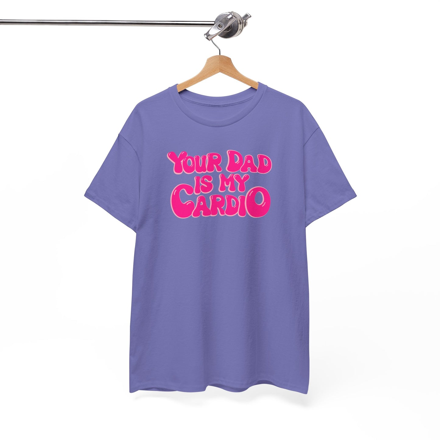 Funny Unisex Heavy Cotton Tee - "Your Dad Is My Cardio"