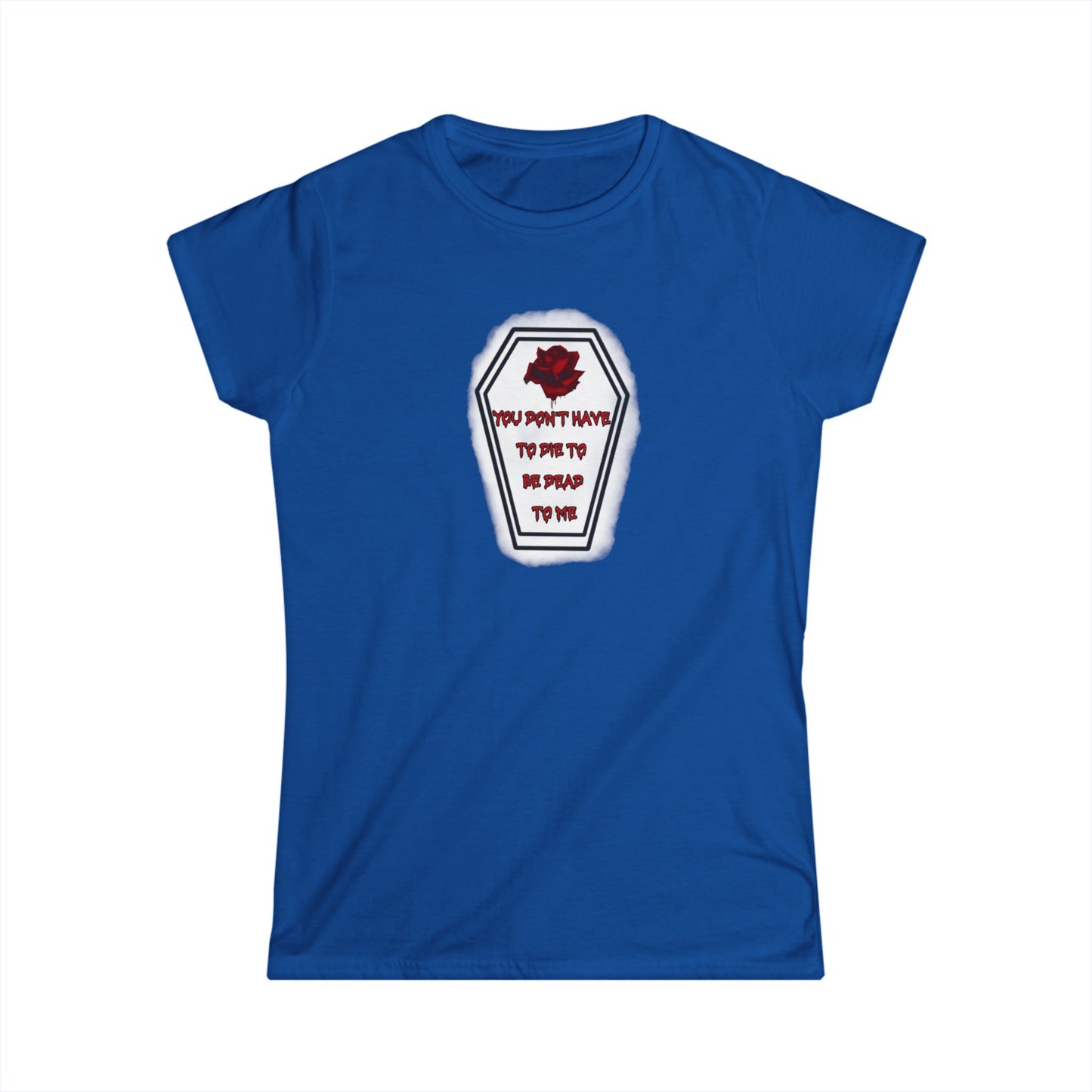 DEAD TO ME Women's Softstyle Tee