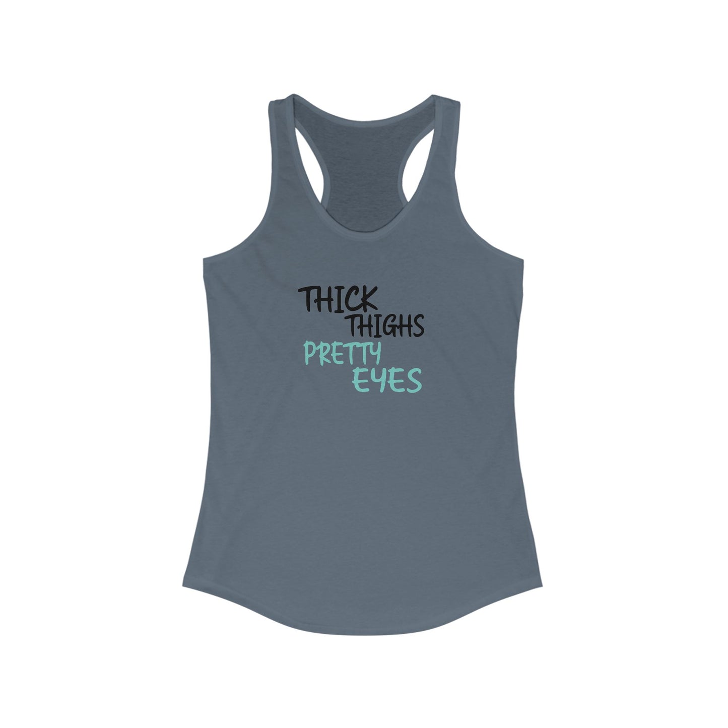 Thick Thighs Pretty Eyes Racerback Tank - Perfect for Summer Style