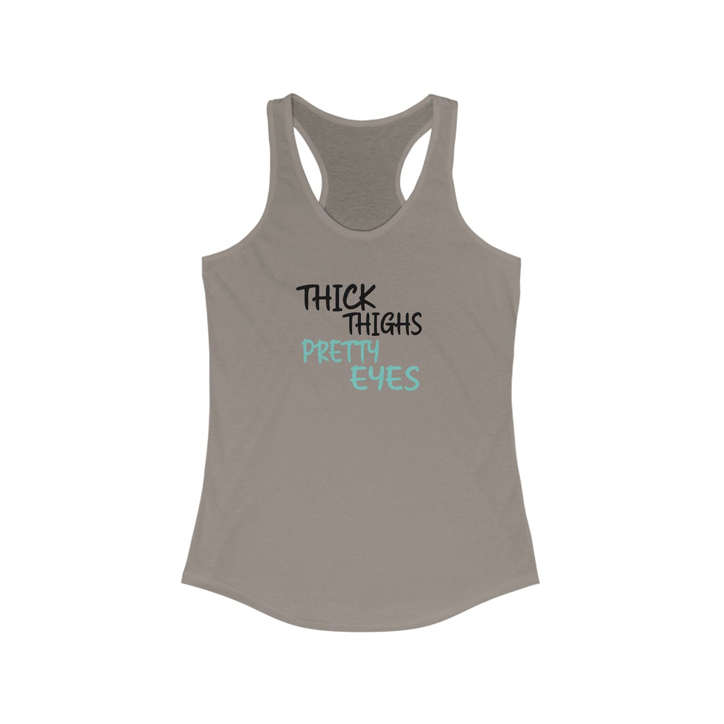Thick Thighs Pretty Eyes Racerback Tank - Perfect for Summer Style