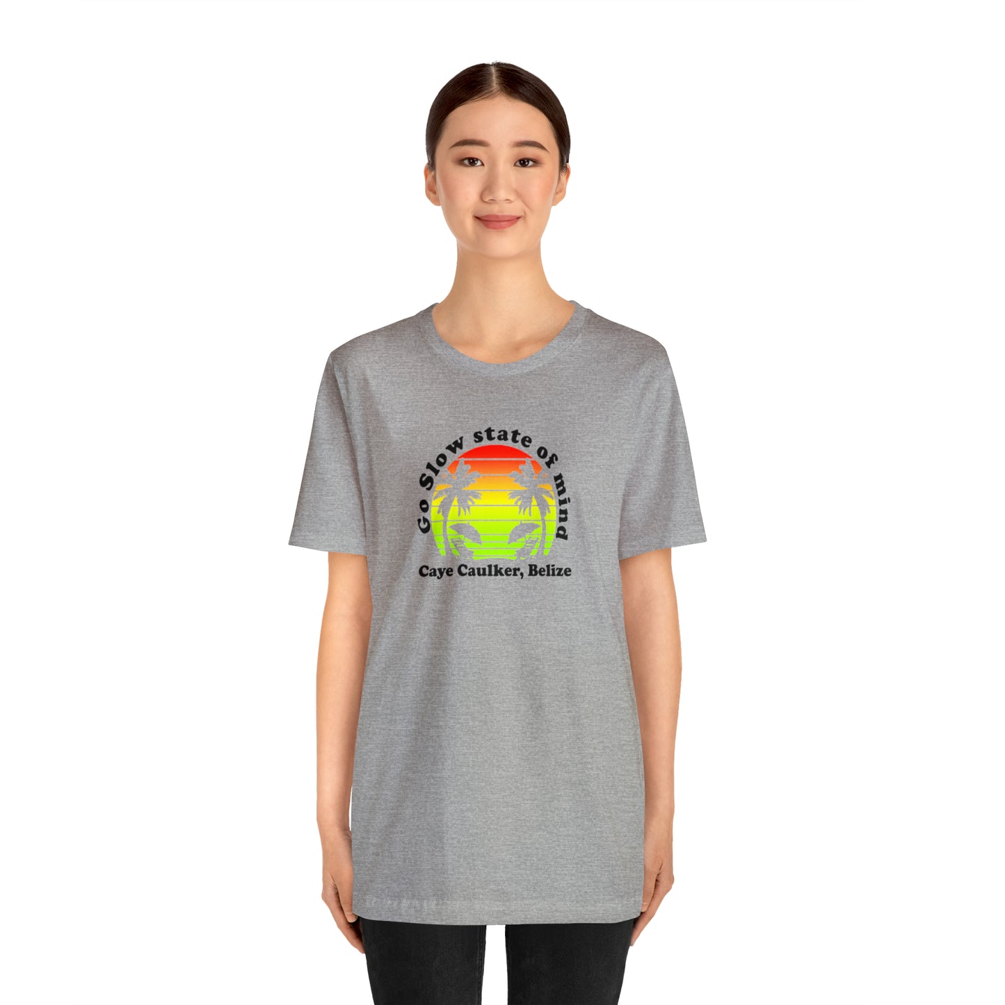 Unisex Go Slow State of mind Short Sleeve Tee