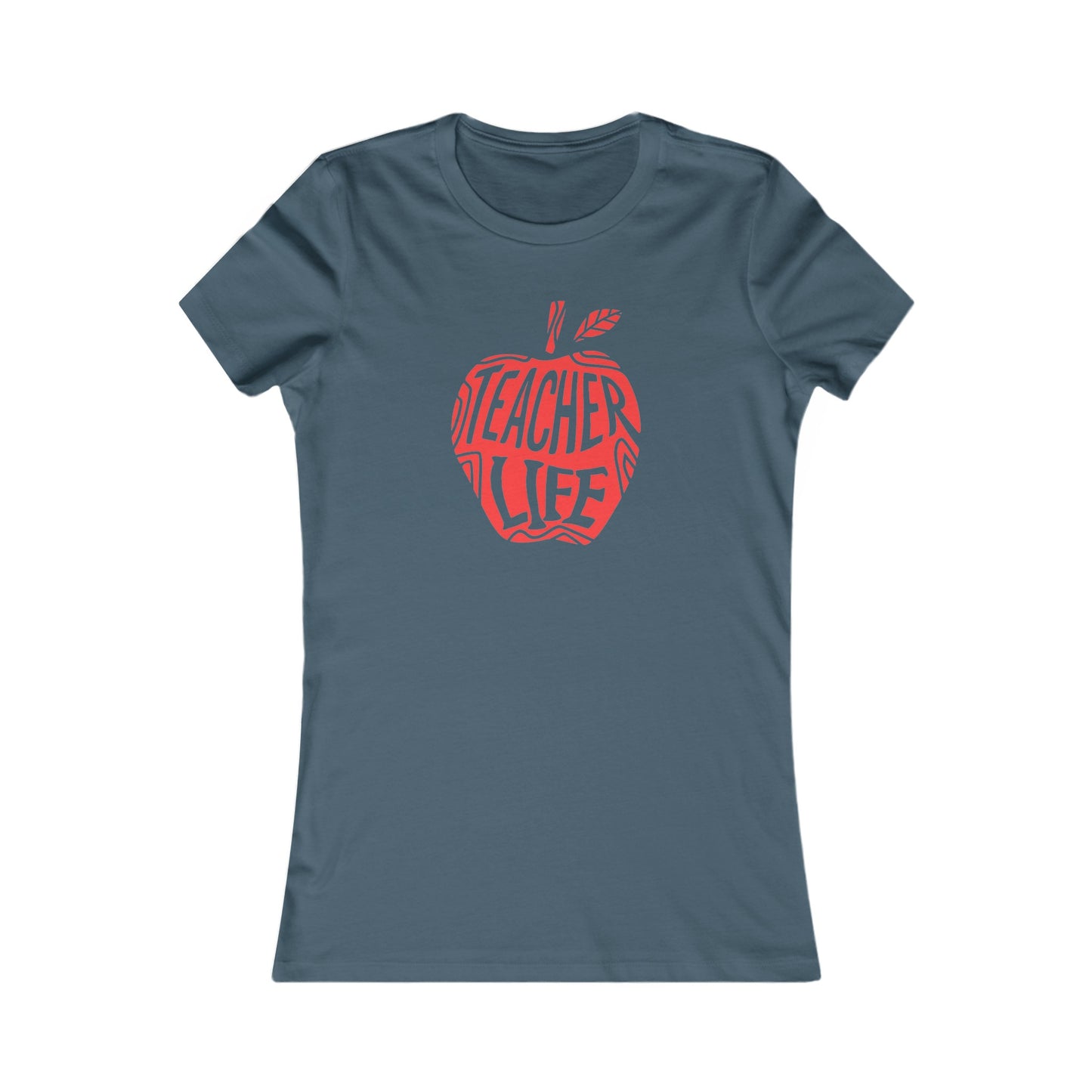 Teacher Life Women's Favorite Tee