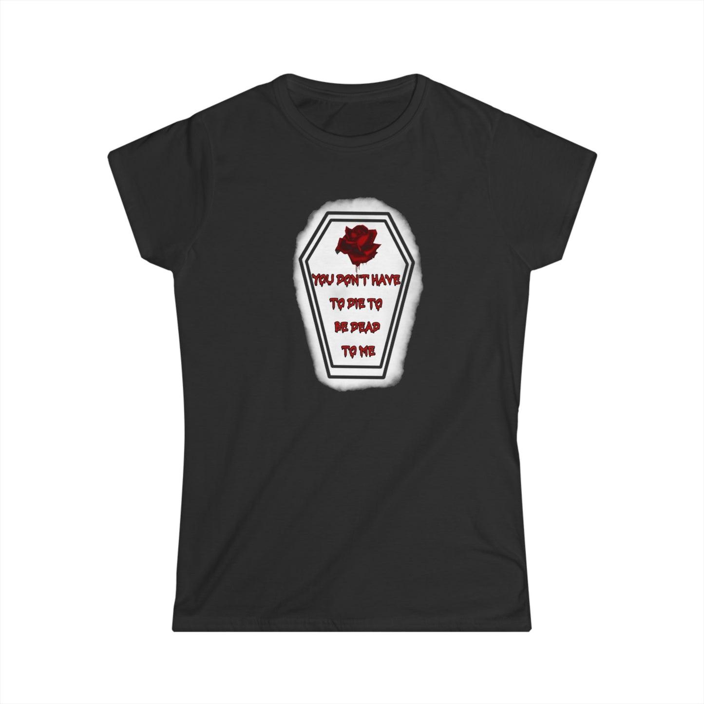 DEAD TO ME Women's Softstyle Tee