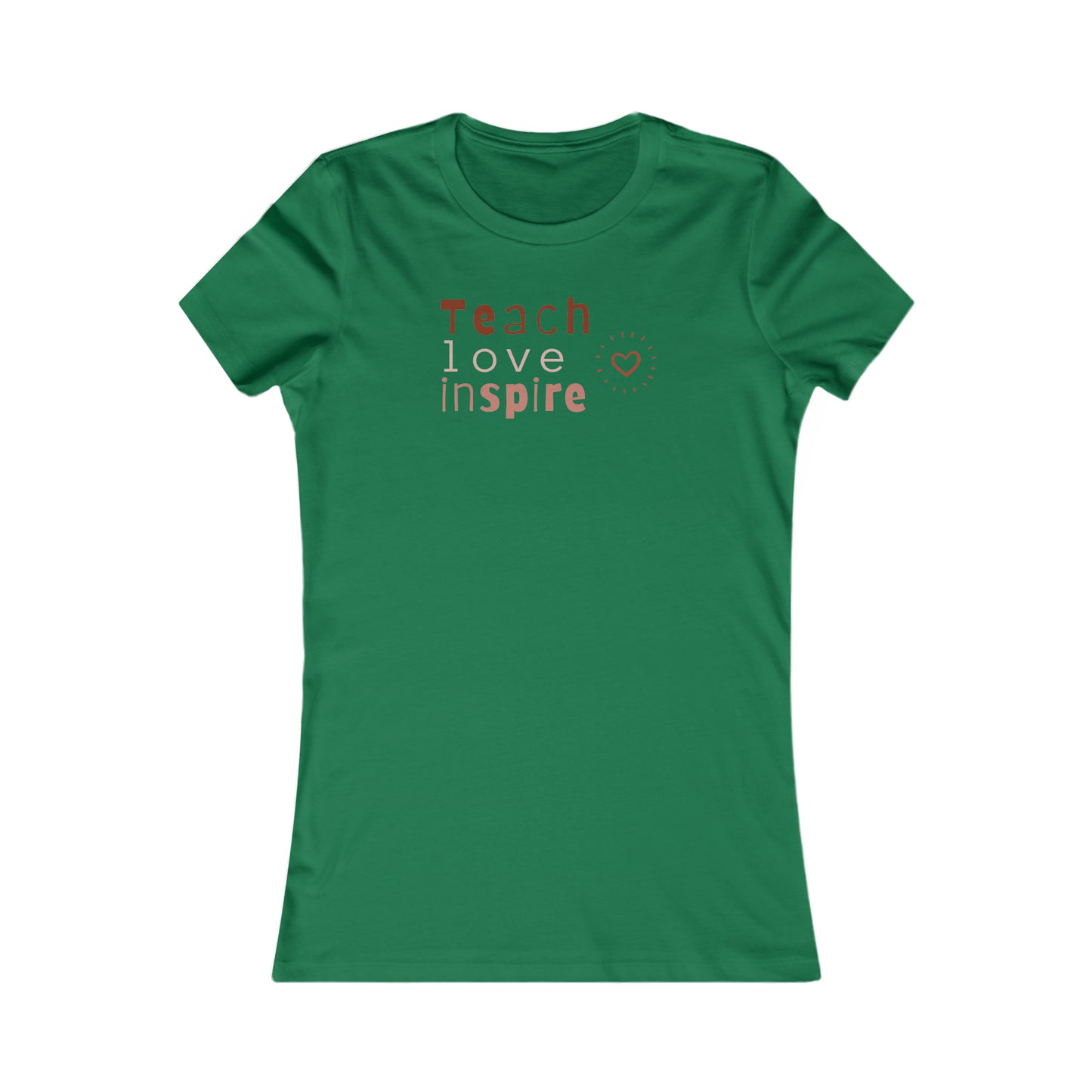Teach love Women's Favorite Tee