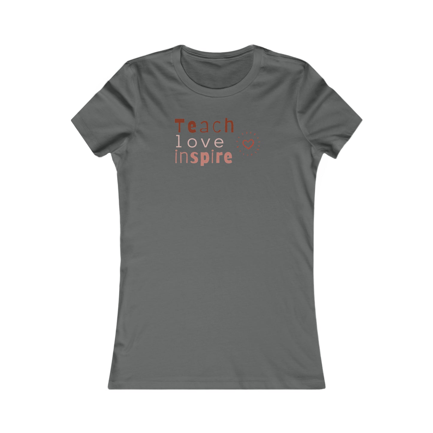 Teach love Women's Favorite Tee