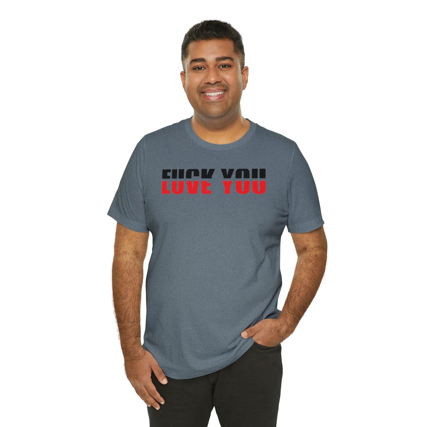 FU/VE YOU Unisex Jersey Short Sleeve Tee