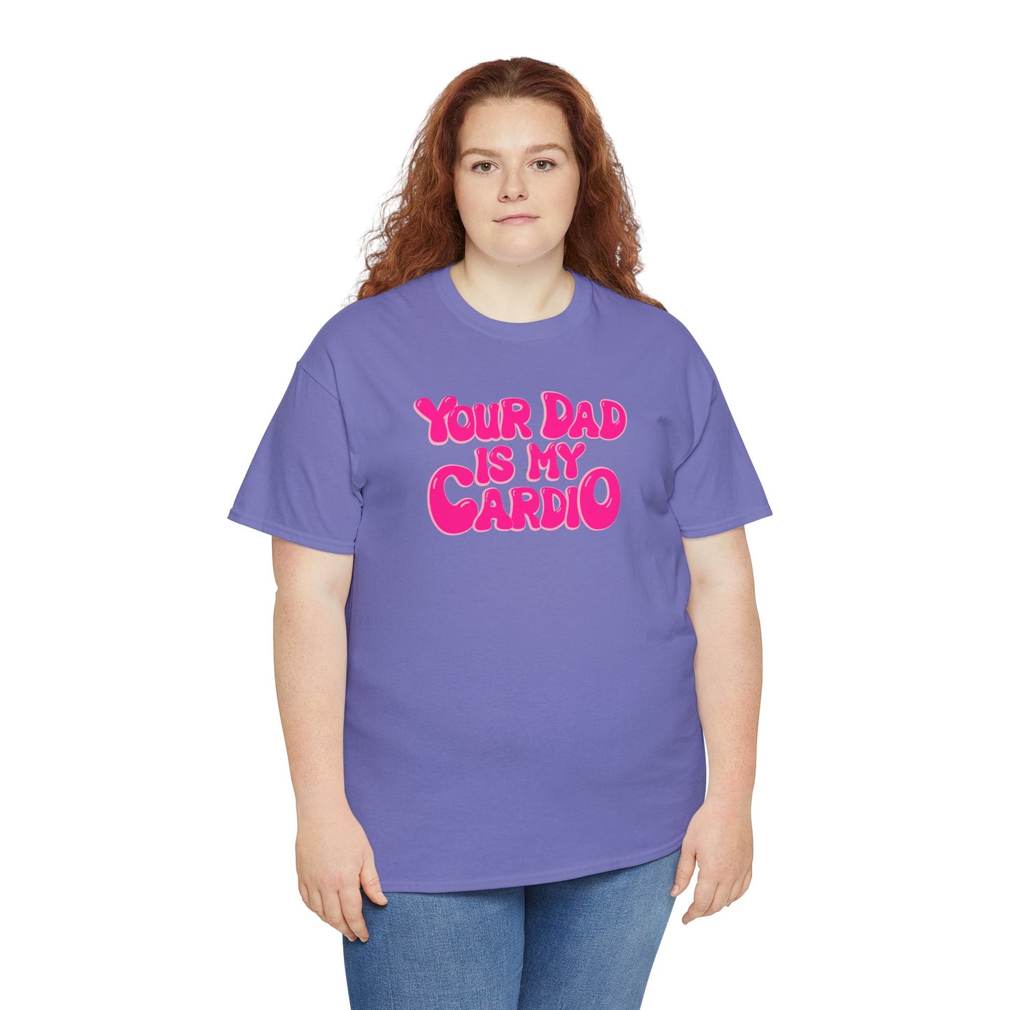 Funny Unisex Heavy Cotton Tee - "Your Dad Is My Cardio"