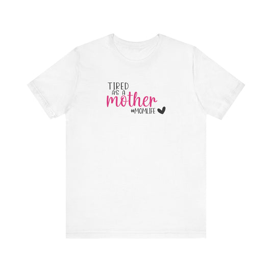 Tired As A Unisex Jersey Short Sleeve Tee