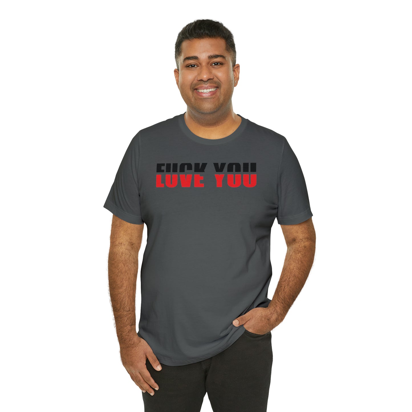 FU/VE YOU Unisex Jersey Short Sleeve Tee