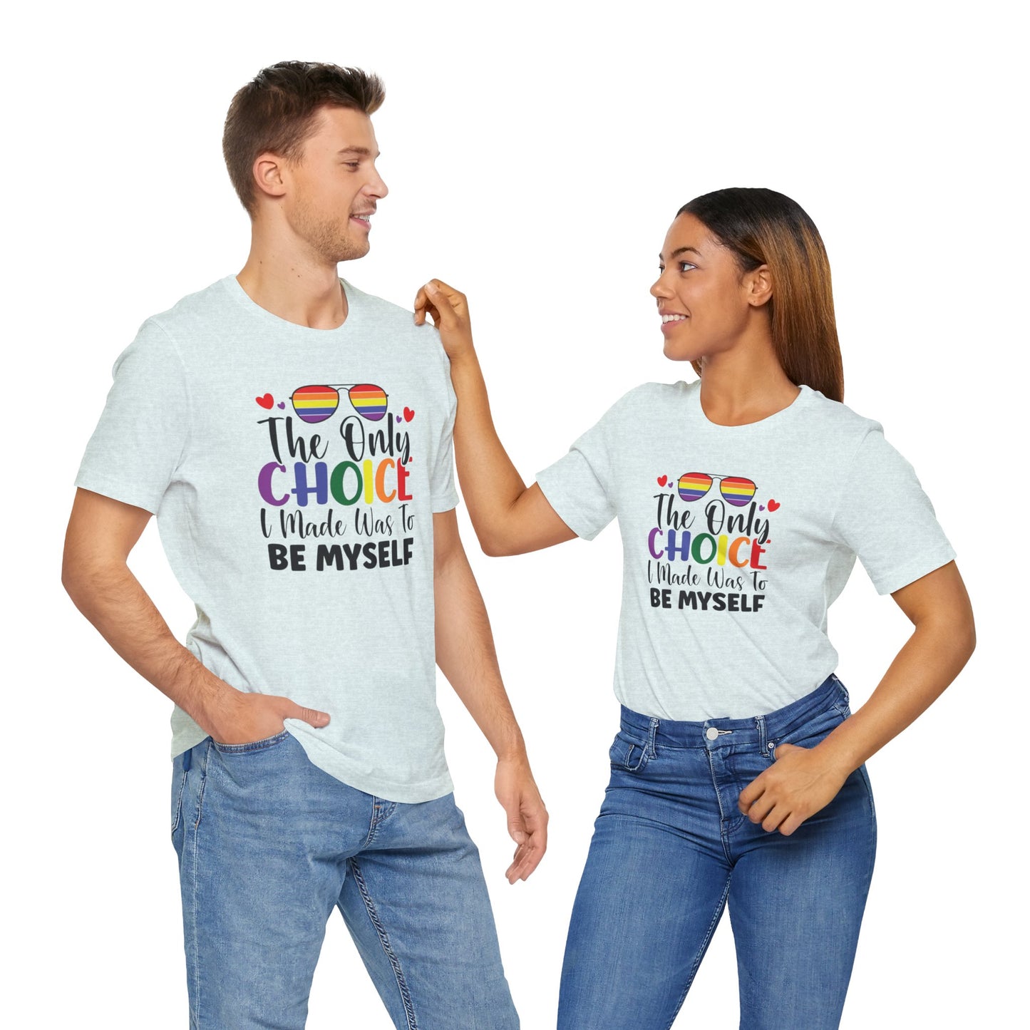 The only Choice Unisex Jersey Short Sleeve Tee