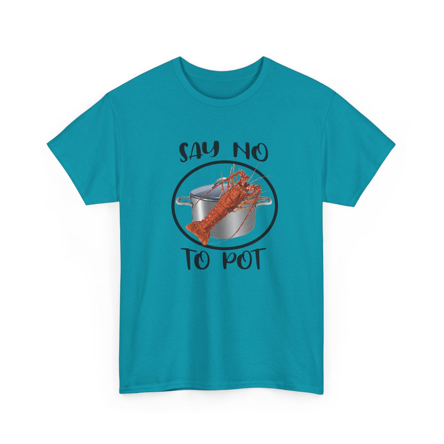 Say No to Pot Unisex Heavy Cotton Tee