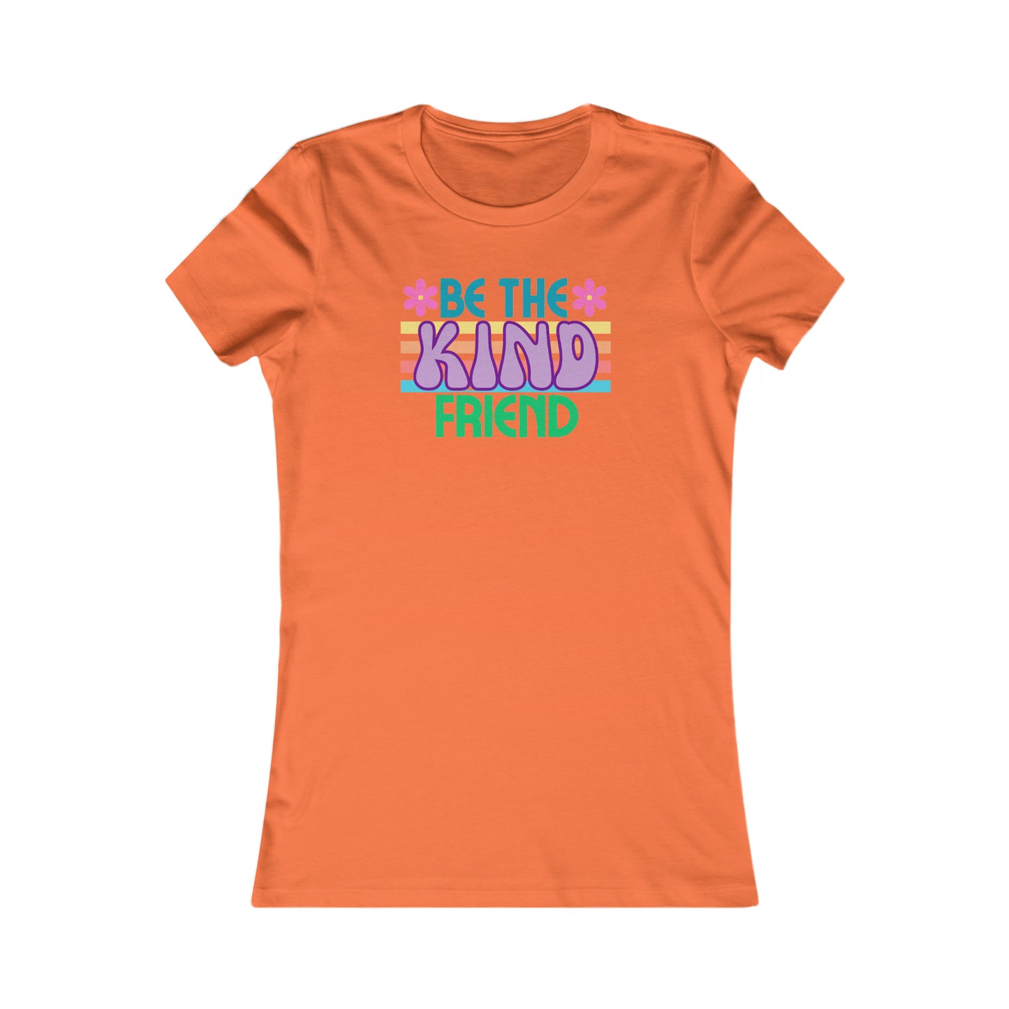 Be kind Women's Favorite Tee