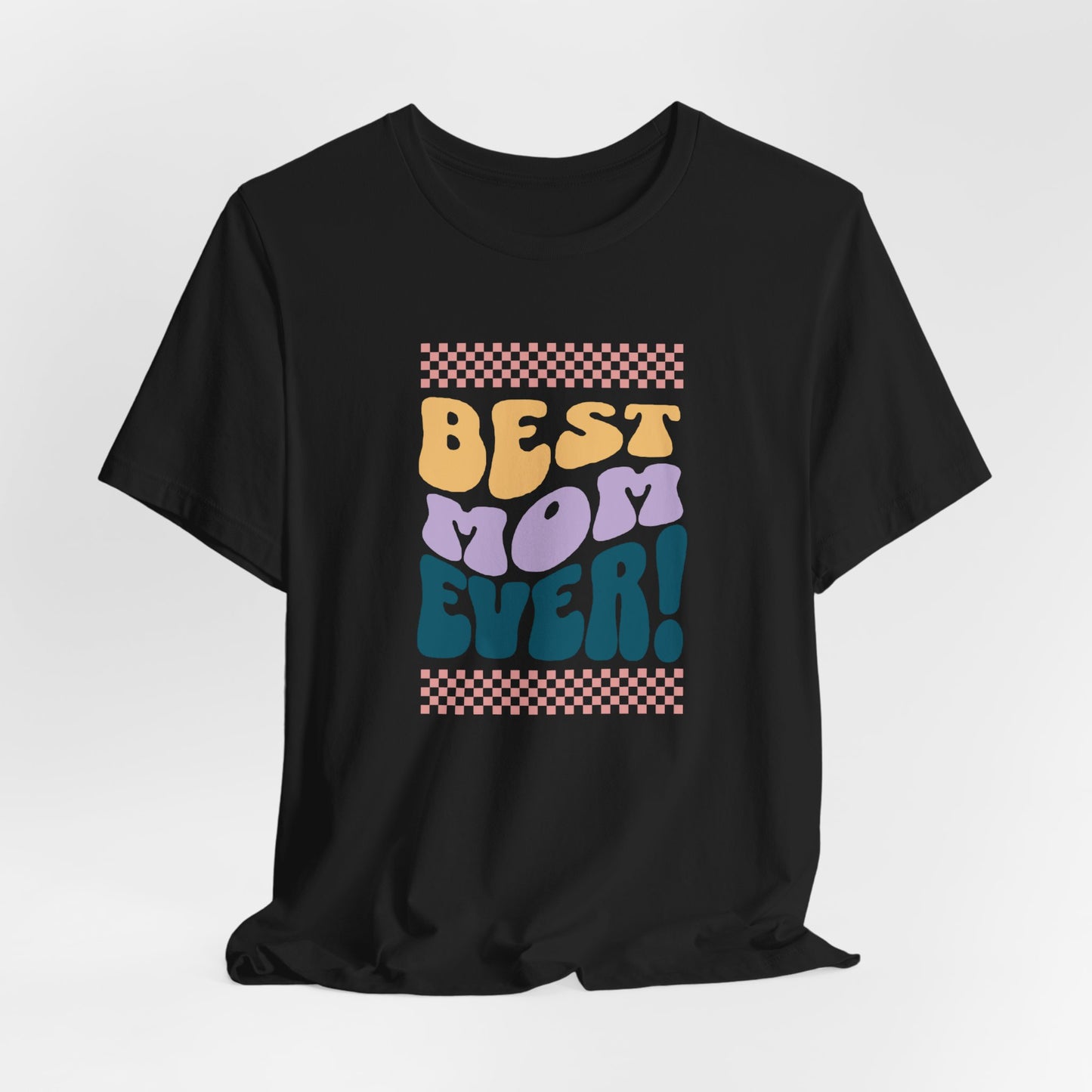 Best Mom Ever Jersey Short Sleeve Tee