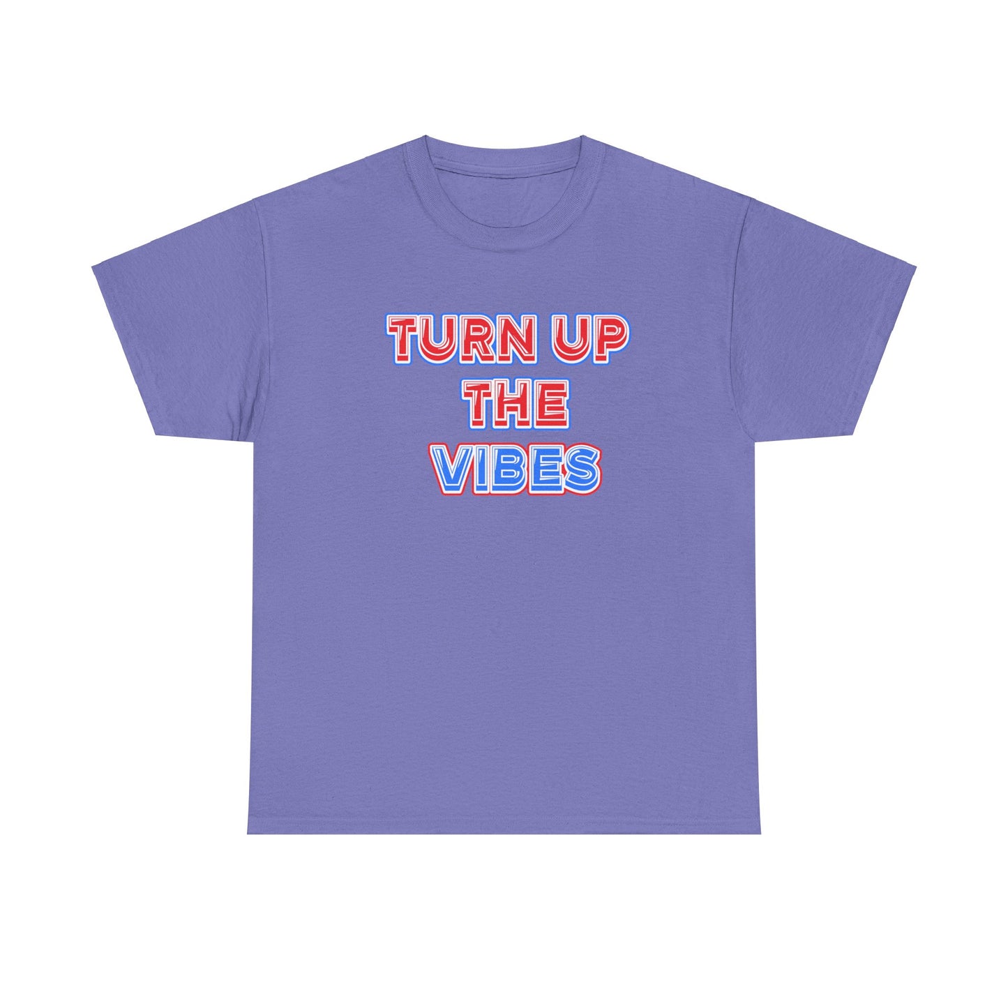 Turn up the vibes Unisex Heavy Cotton Tee