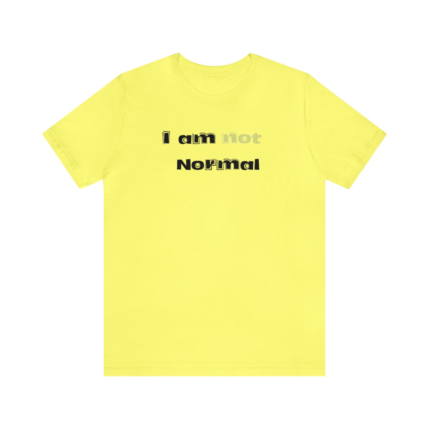 "I am not" Unisex Jersey Short Sleeve Tee