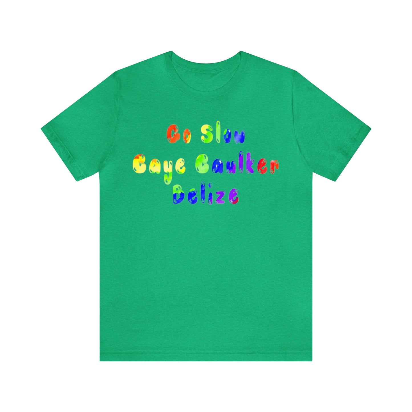 Go Slow Rainbow Unisex Jersey Short Sleeve Tee