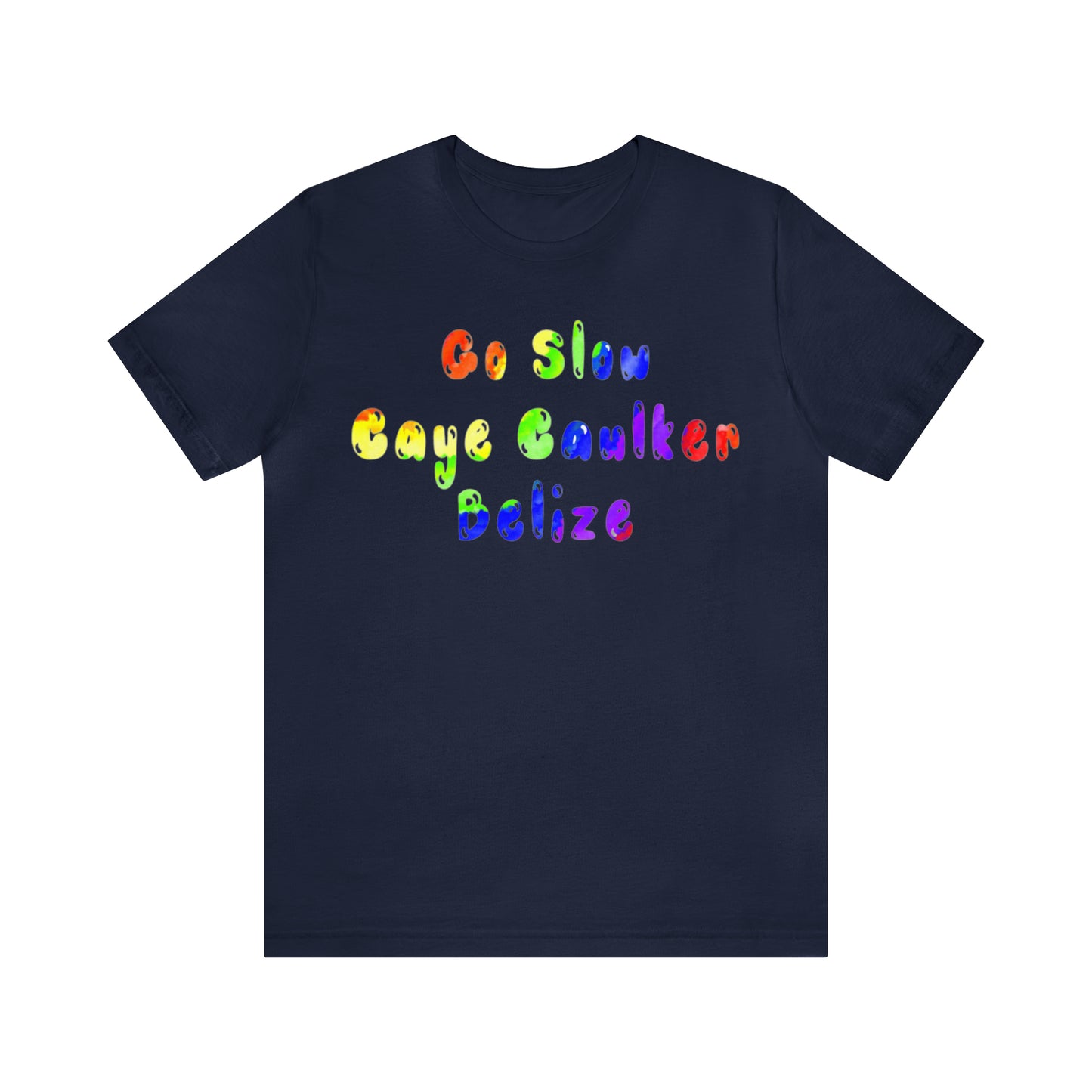 Go Slow Rainbow Unisex Jersey Short Sleeve Tee