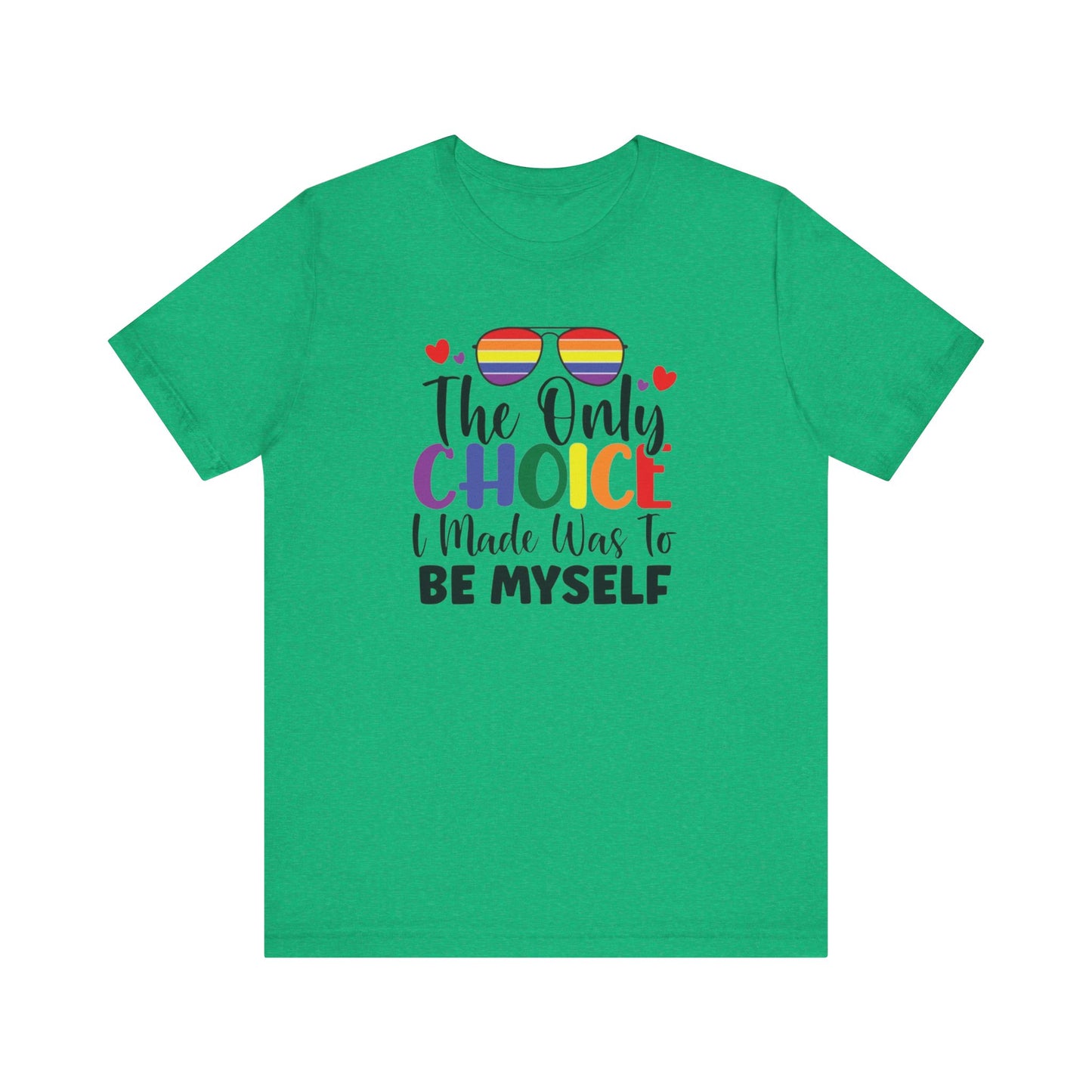 The only Choice Unisex Jersey Short Sleeve Tee