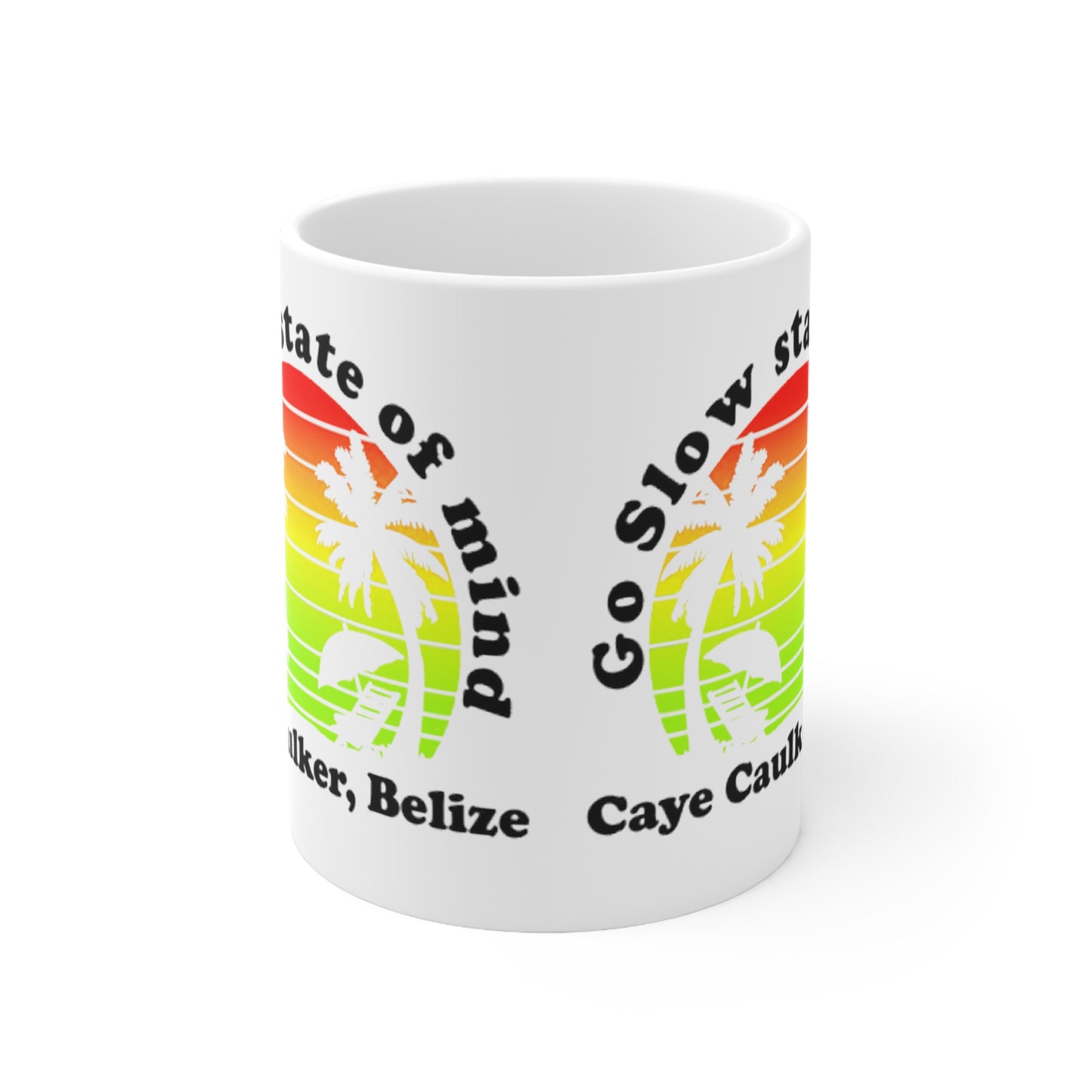 Go Slow State of mind Ceramic Mug 11oz