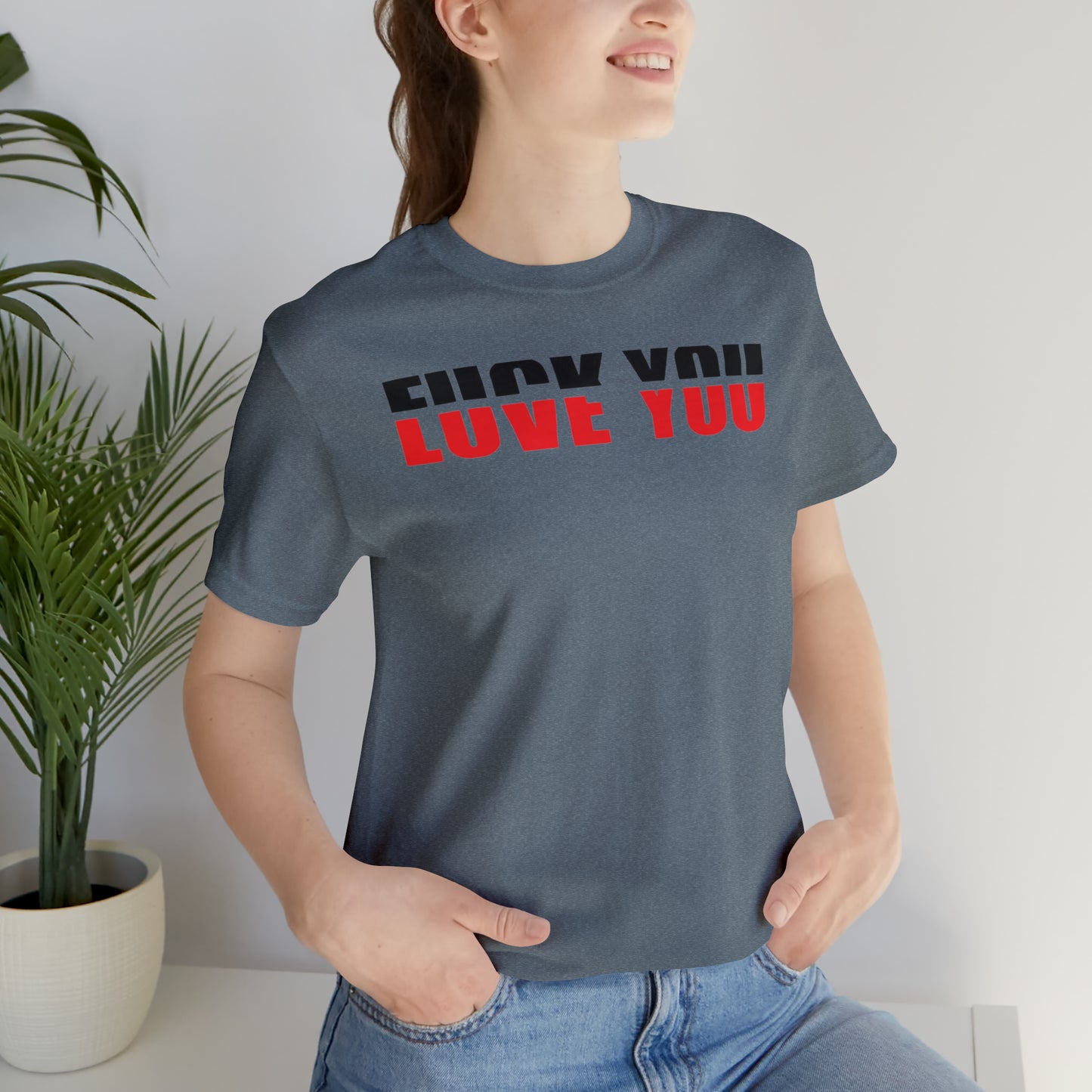 FU/VE YOU Unisex Jersey Short Sleeve Tee
