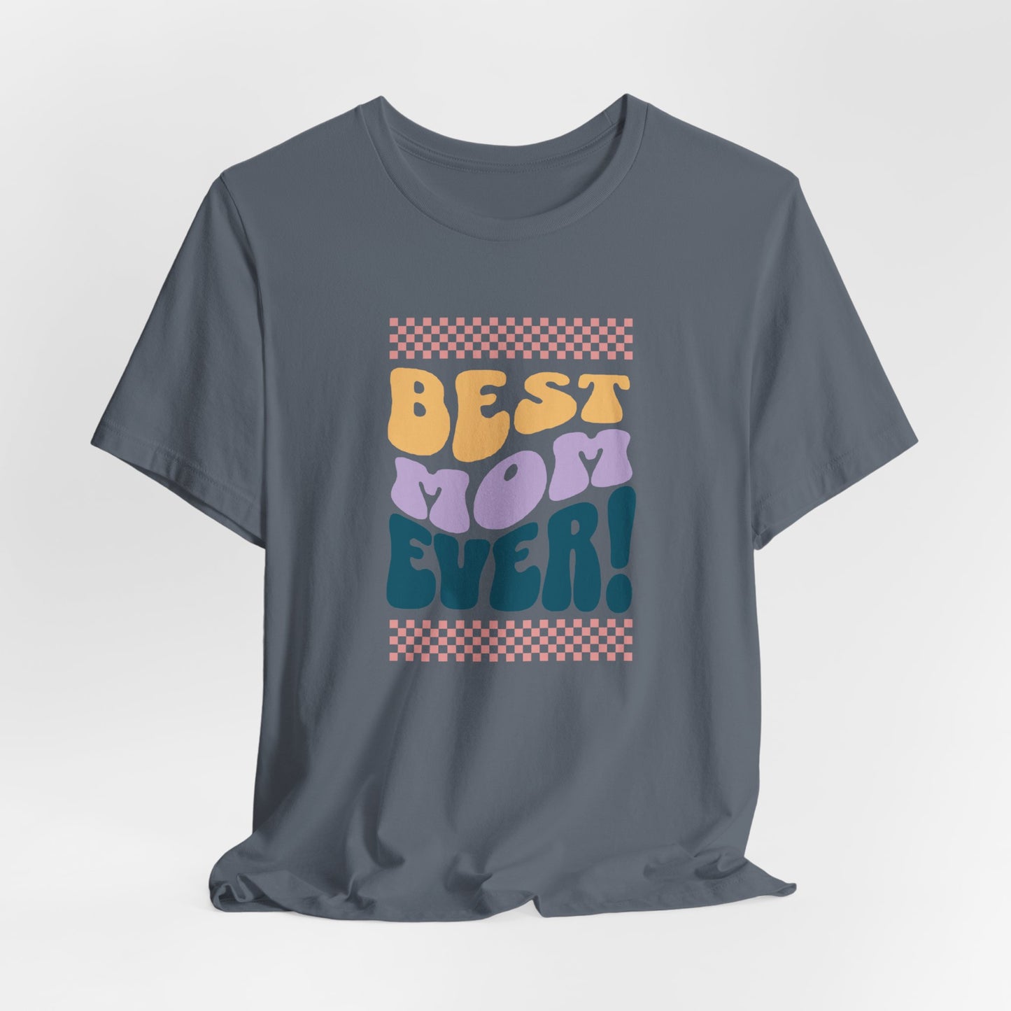 Best Mom Ever Jersey Short Sleeve Tee