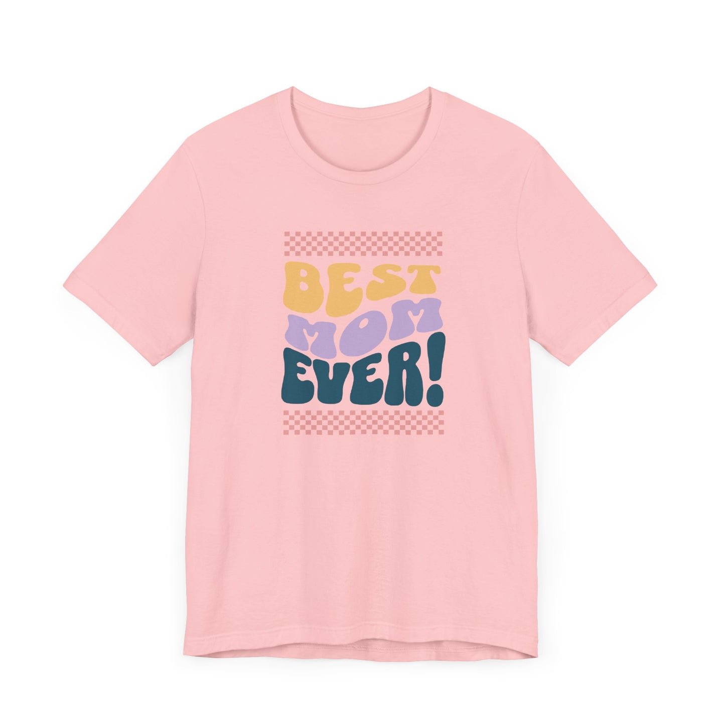 Best Mom Ever Jersey Short Sleeve Tee
