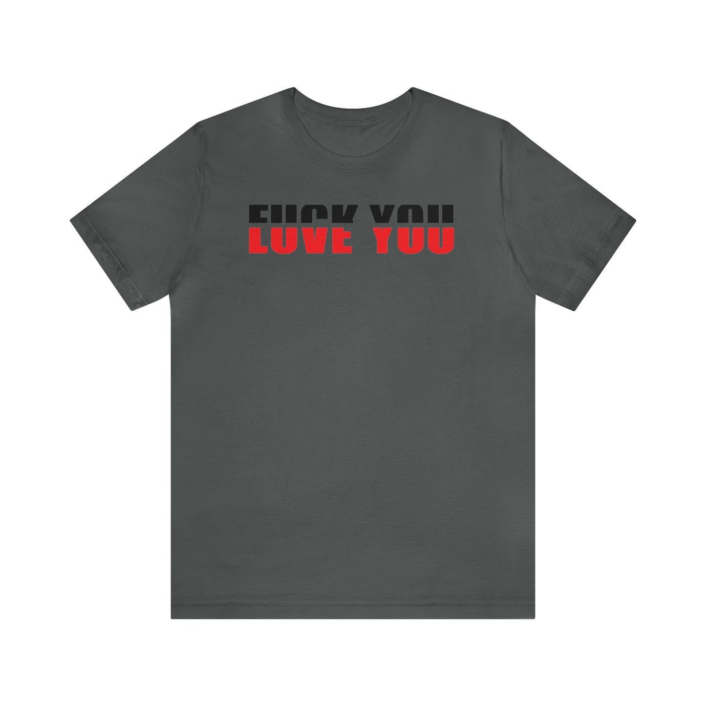 FU/VE YOU Unisex Jersey Short Sleeve Tee