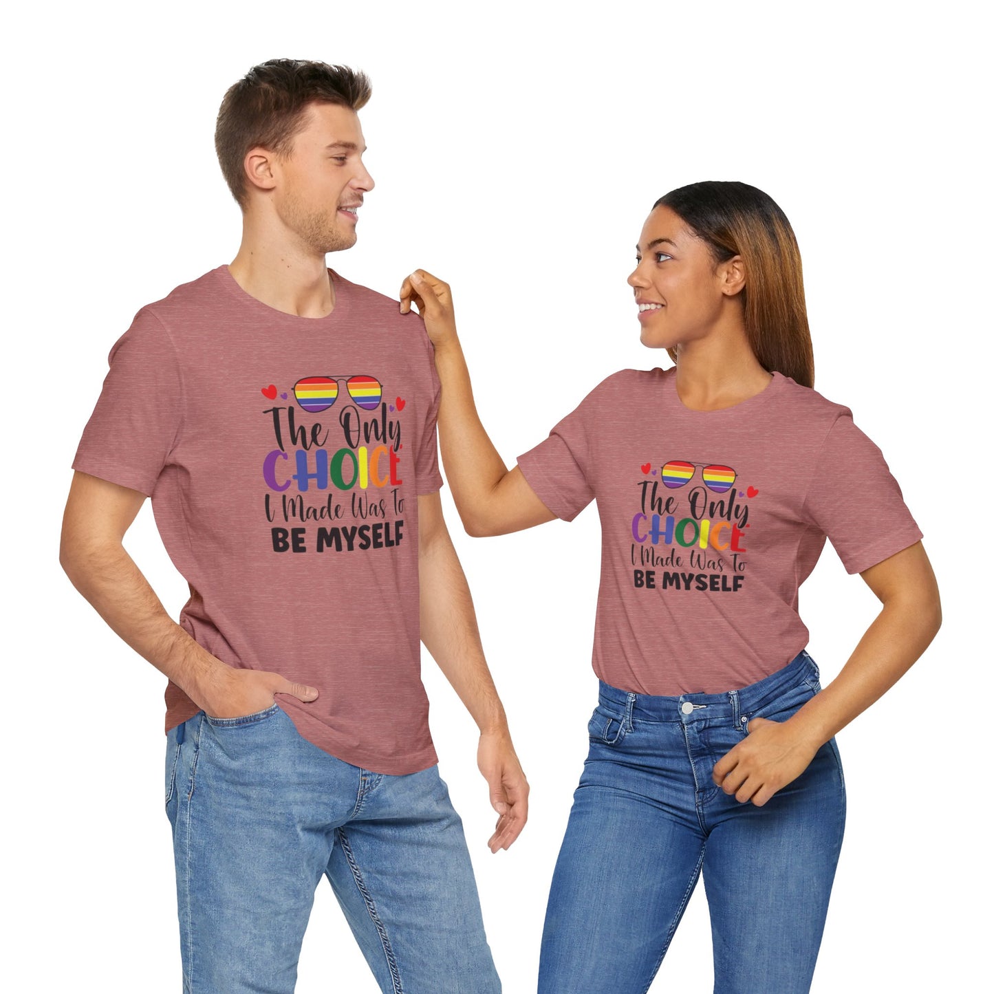The only Choice Unisex Jersey Short Sleeve Tee