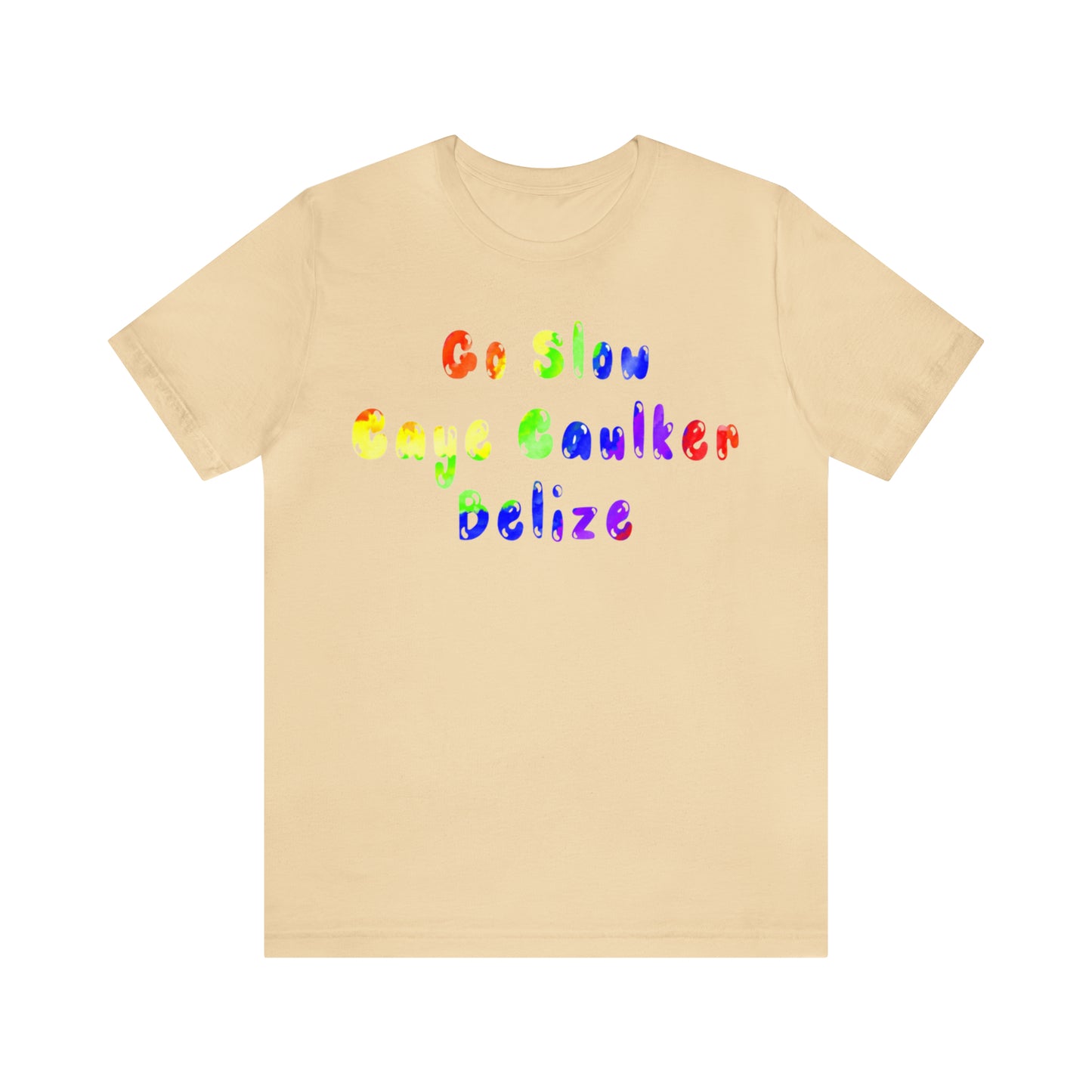 Go Slow Rainbow Unisex Jersey Short Sleeve Tee