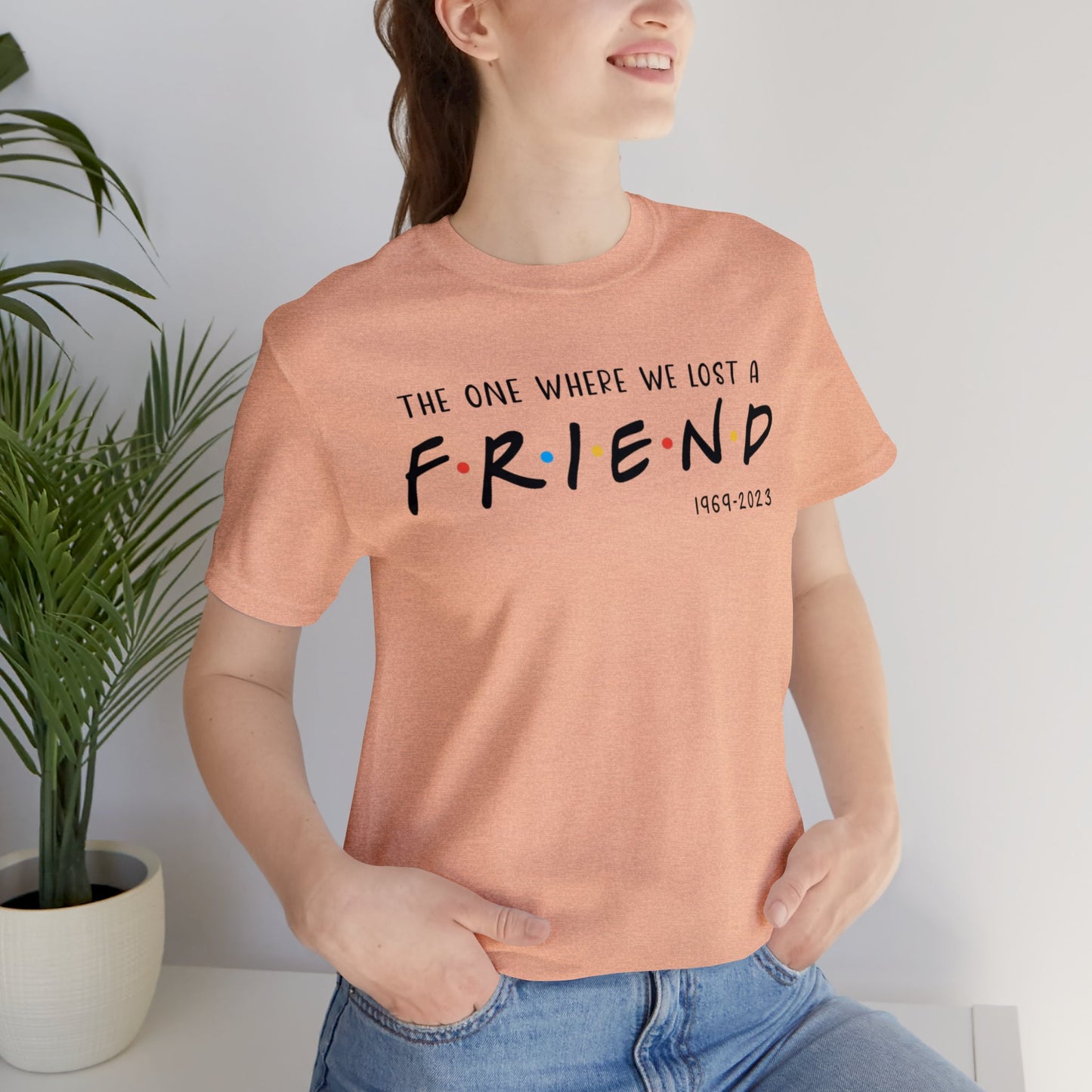 Ill be there for you Unisex tee