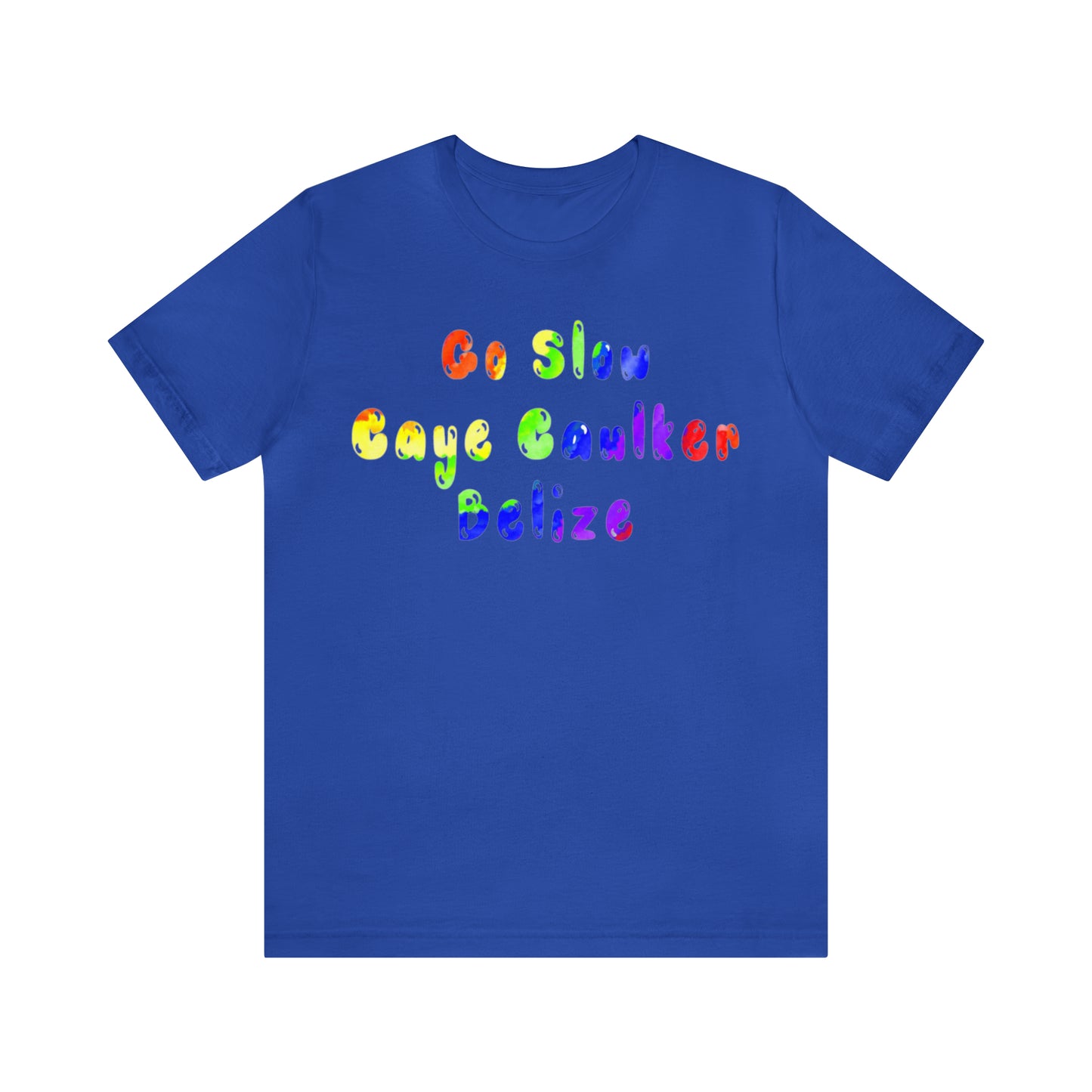 Go Slow Rainbow Unisex Jersey Short Sleeve Tee