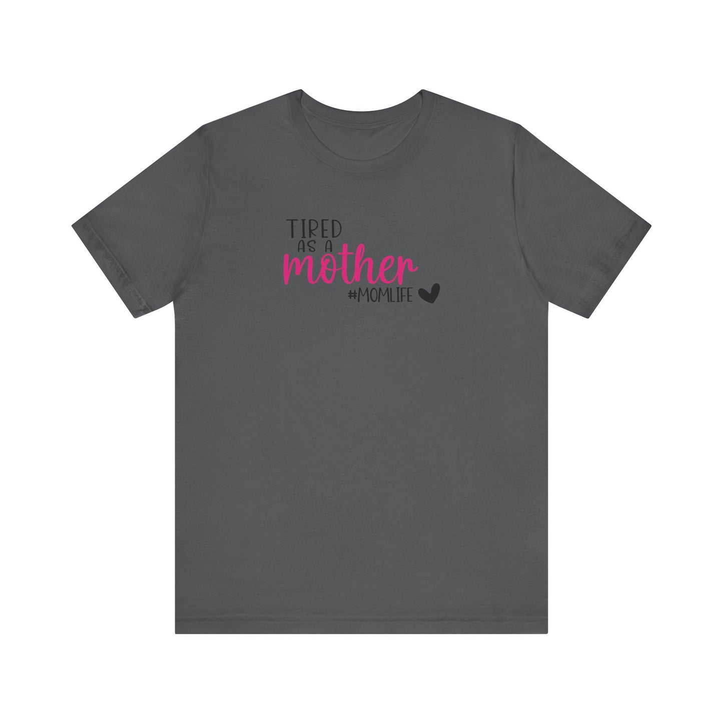 Tired As A Unisex Jersey Short Sleeve Tee