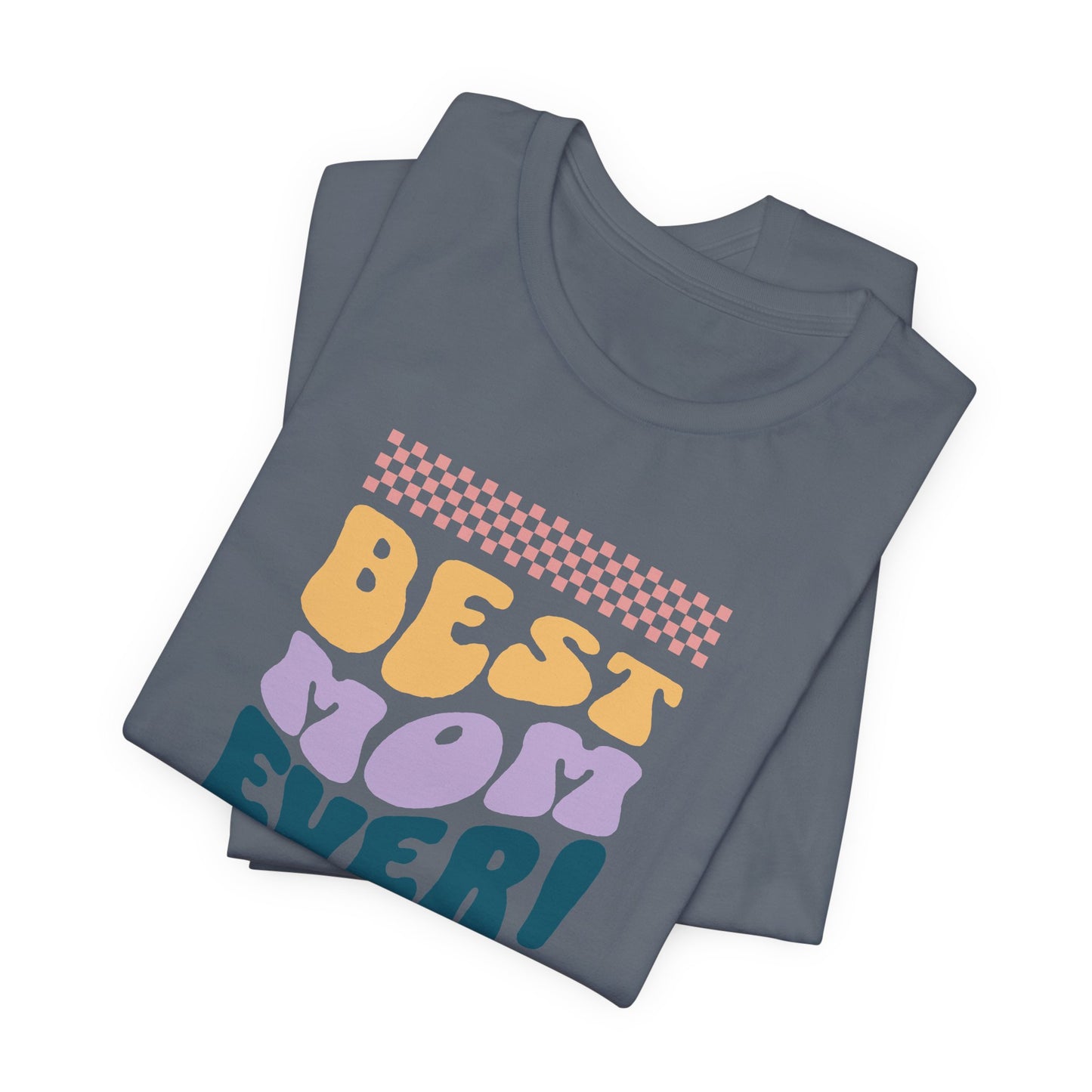 Best Mom Ever Jersey Short Sleeve Tee