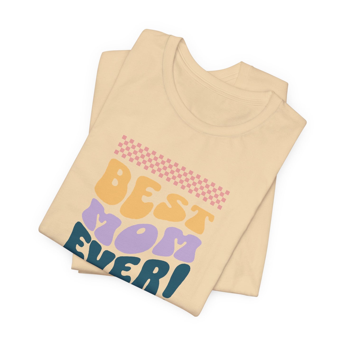 Best Mom Ever Jersey Short Sleeve Tee
