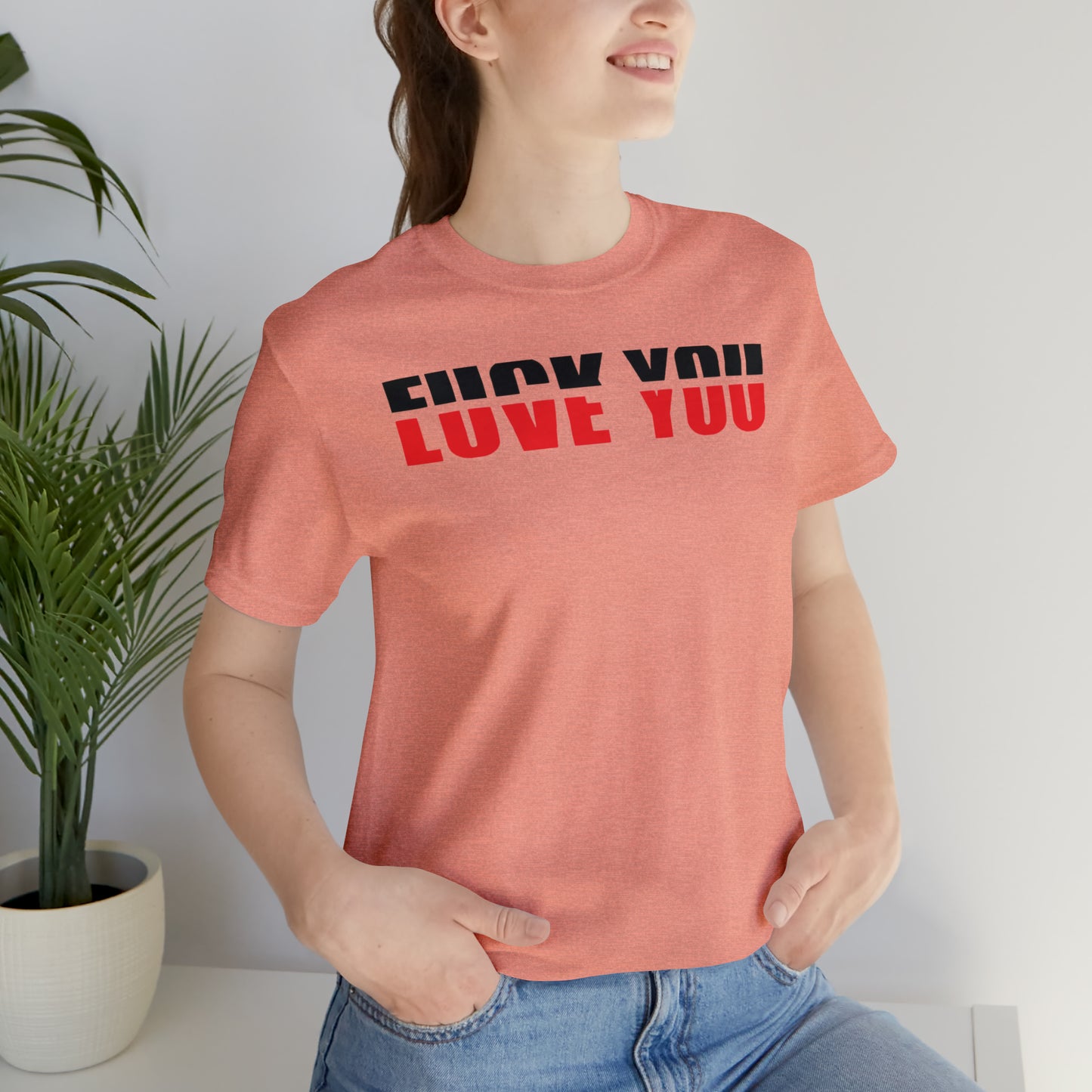 FU/VE YOU Unisex Jersey Short Sleeve Tee