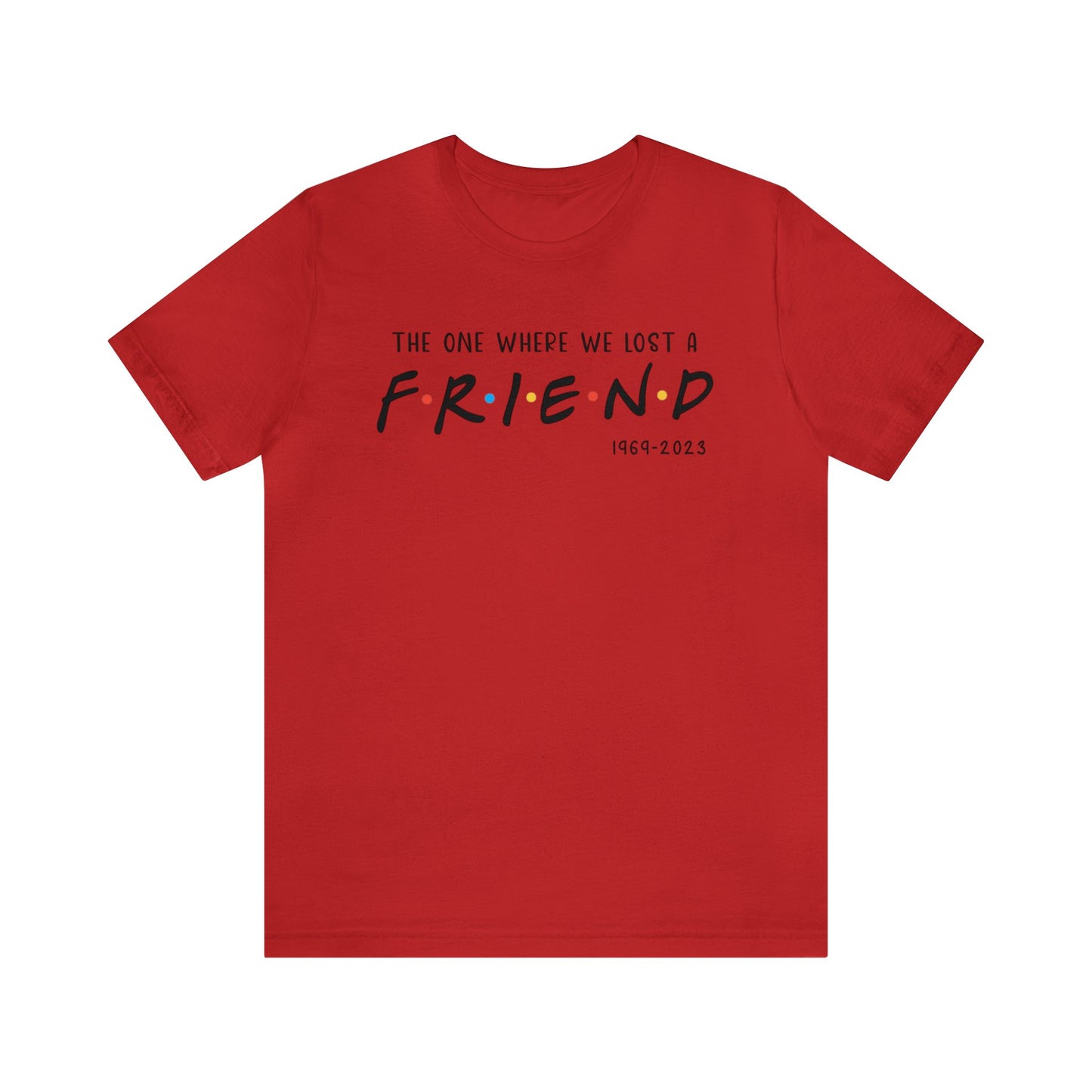 Ill be there for you Unisex tee